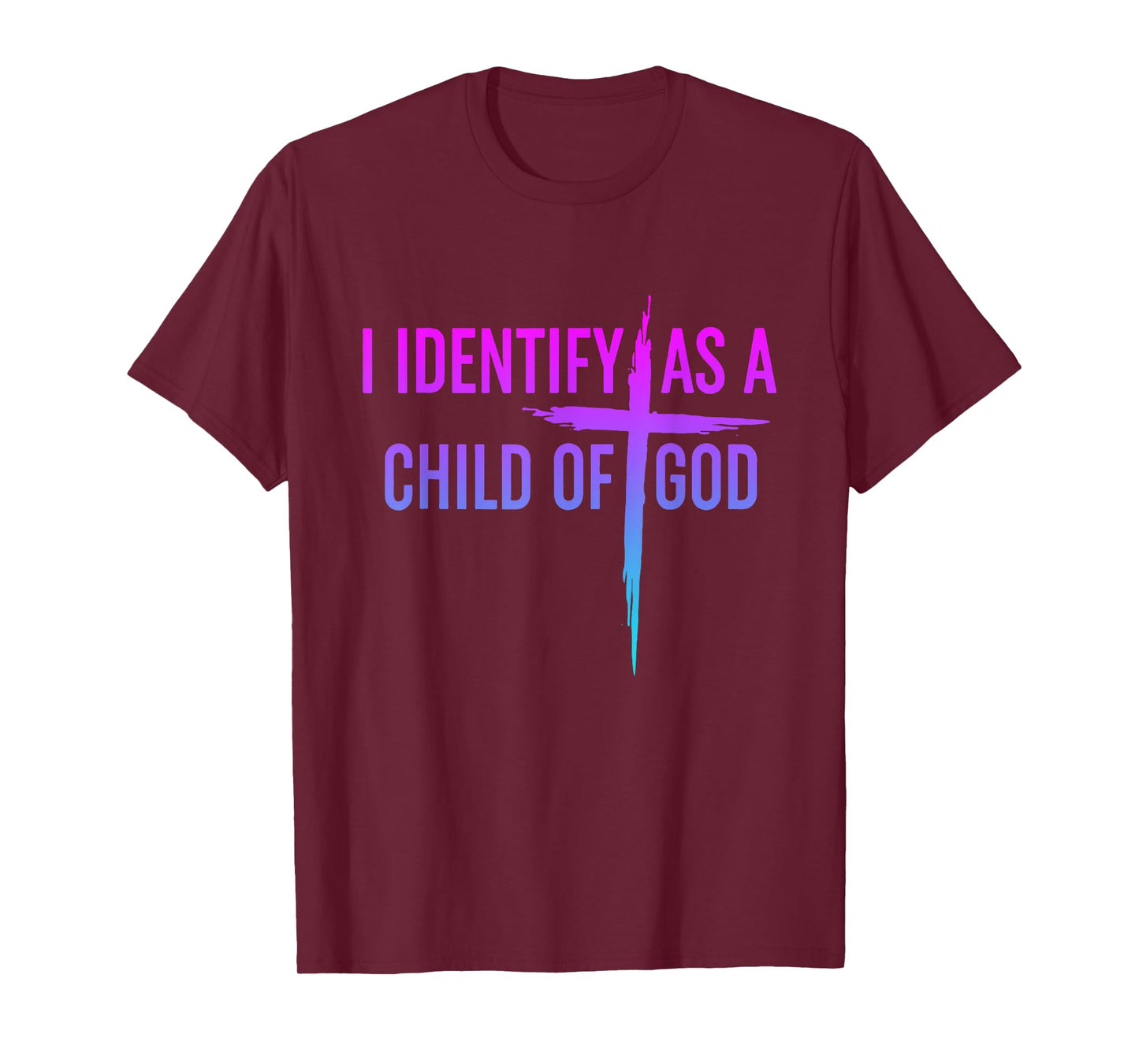 I Identify As A Child Of God Christian Funny For Men Women T-Shirt