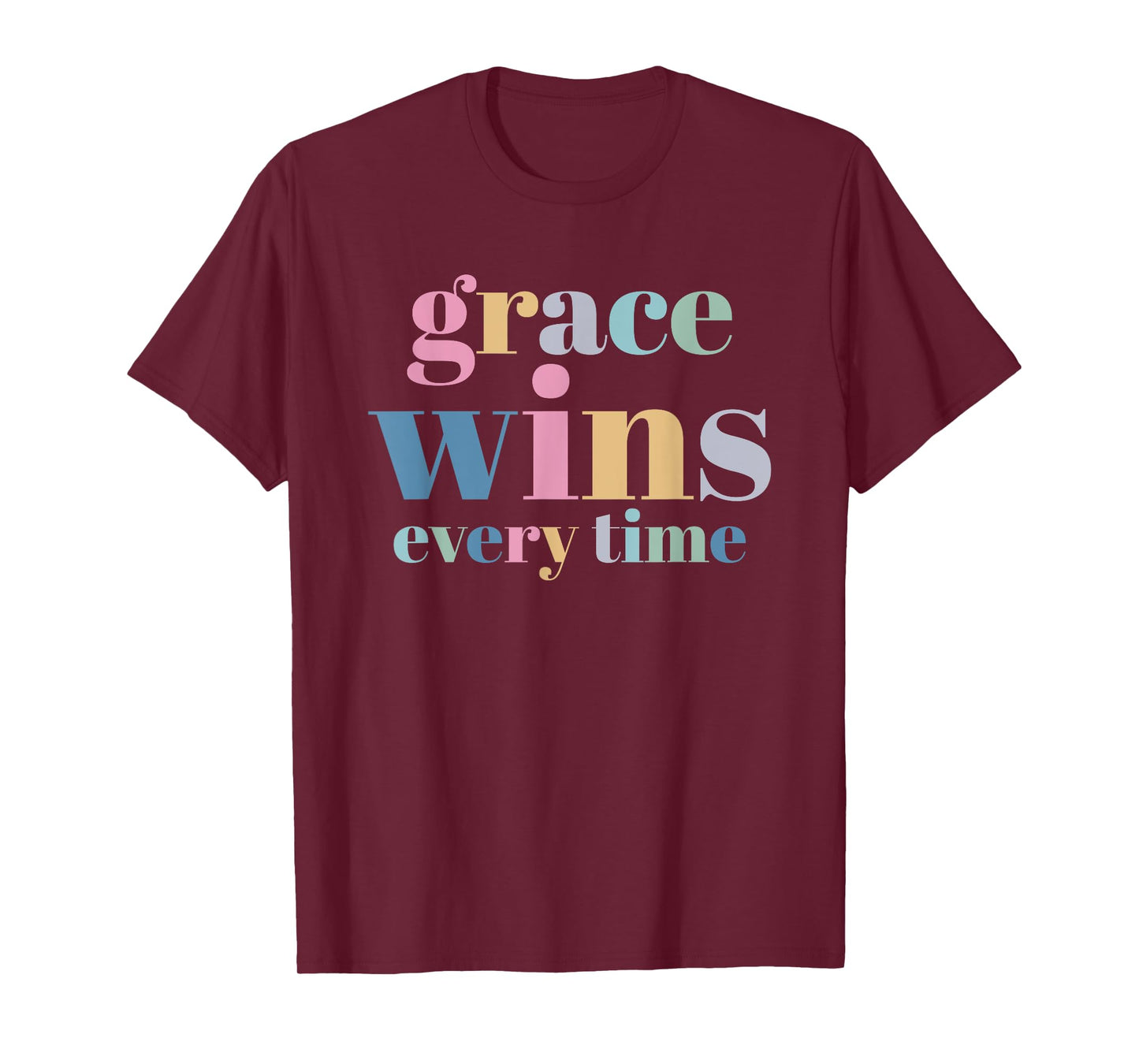 Grace Wins Every Time T-Shirt