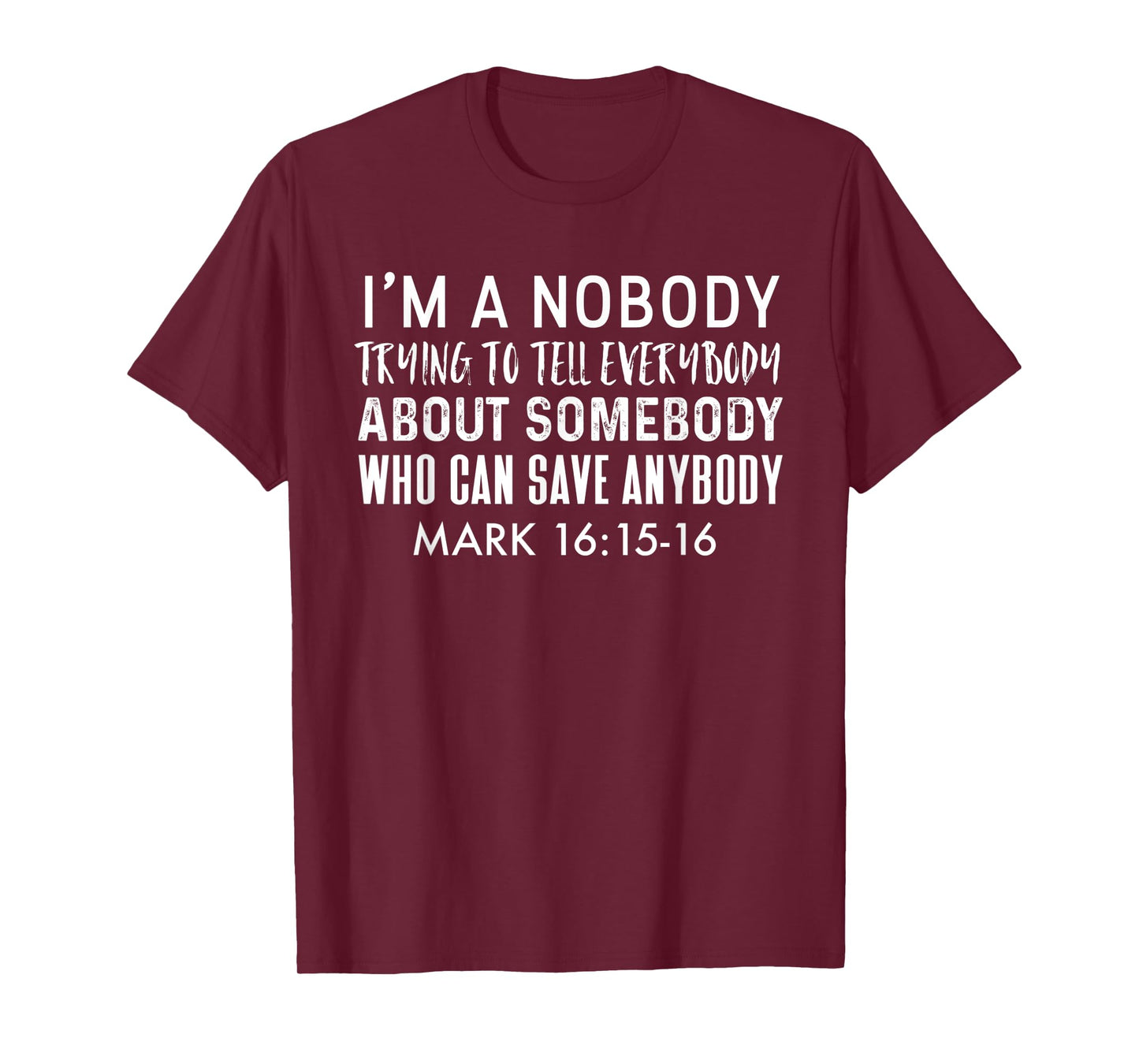 Nobody Telling Everybody About Somebody Who Can Save Anybody T-Shirt