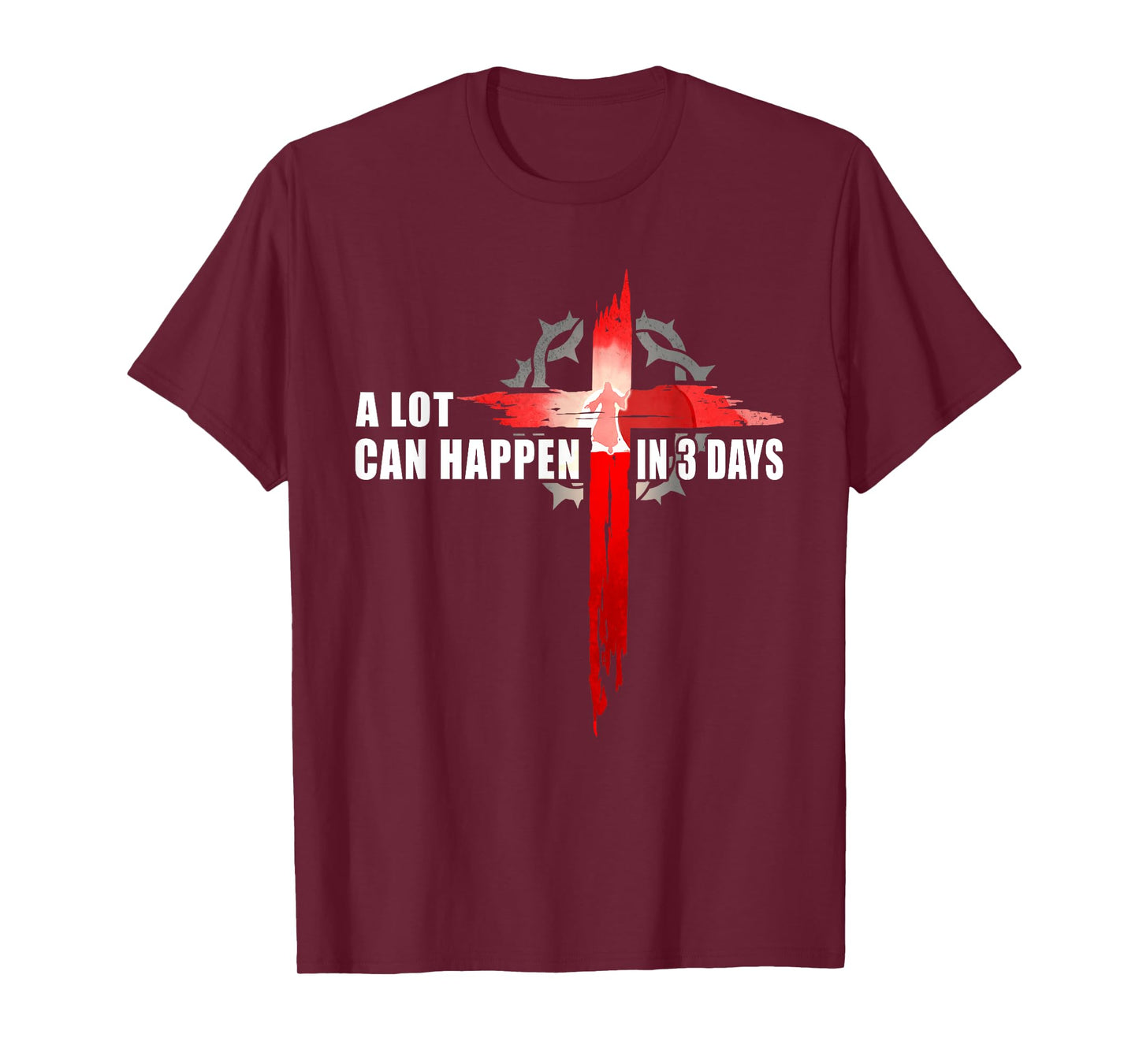 A Lot Can Happen In 3 Days Easter Religious Women Men Kids T-Shirt