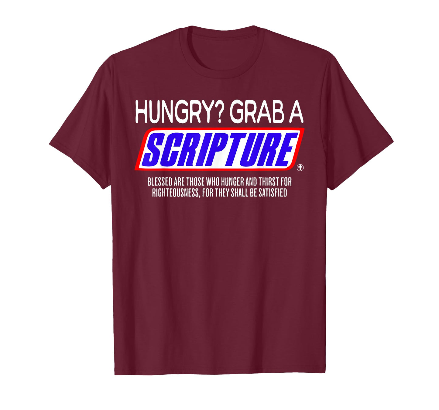 Hungry Why Wait Scriptures Blessed are Those Who Hunger T-Shirt