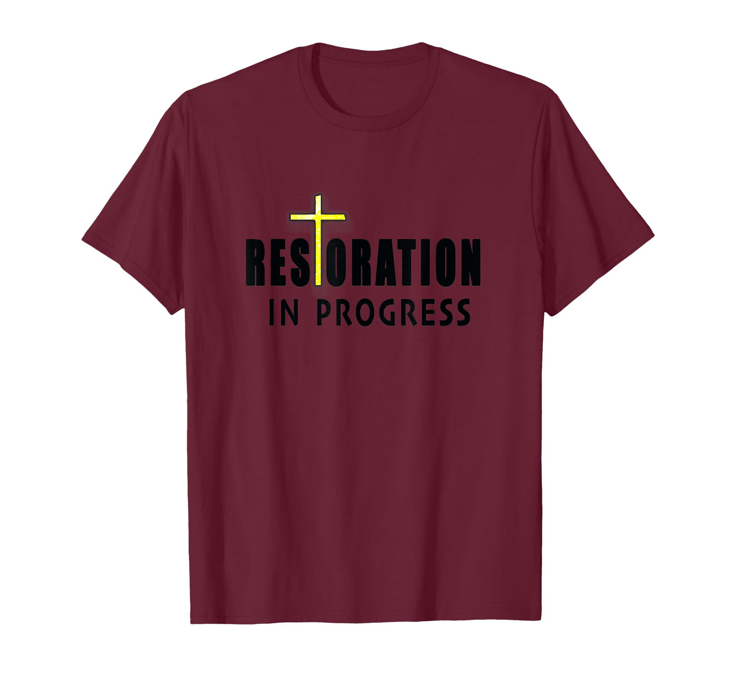Christian Inspirational Restoration in Progress with Cross T-Shirt