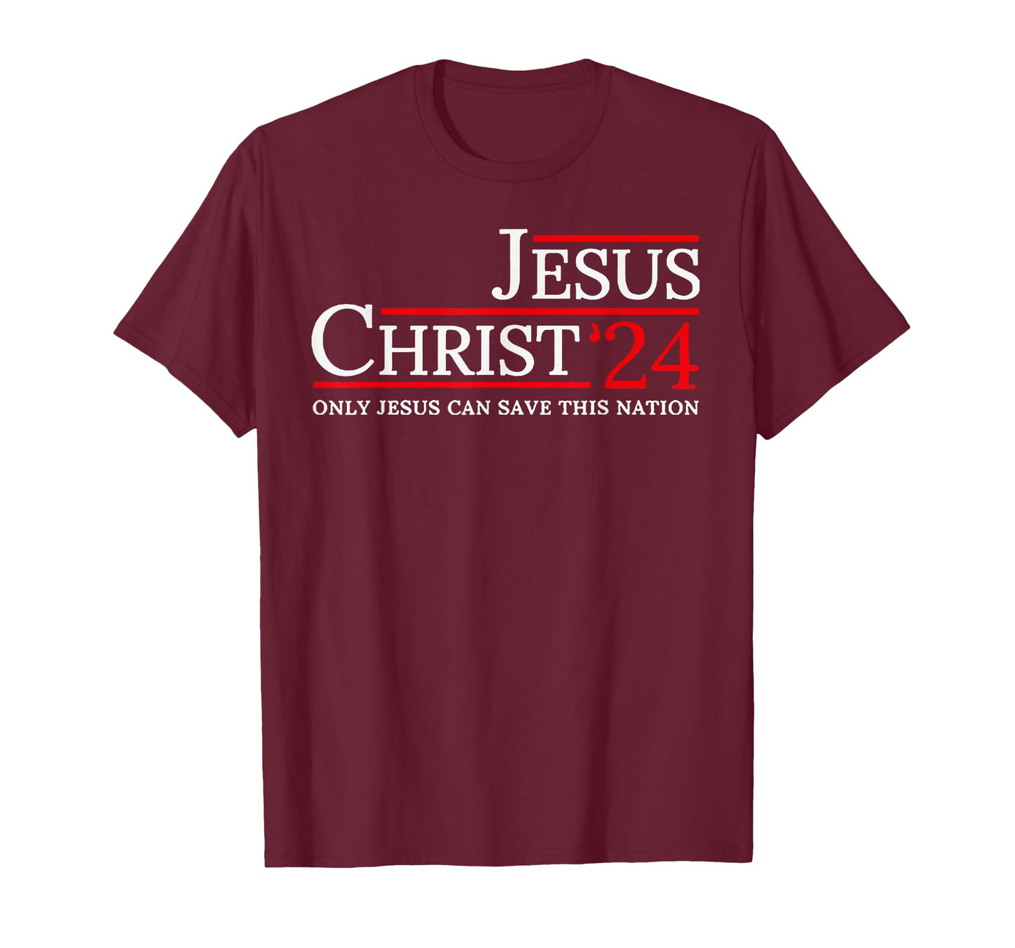 Jesus Christ 2024 Only Jesus Can Save This Nation T-Shirt