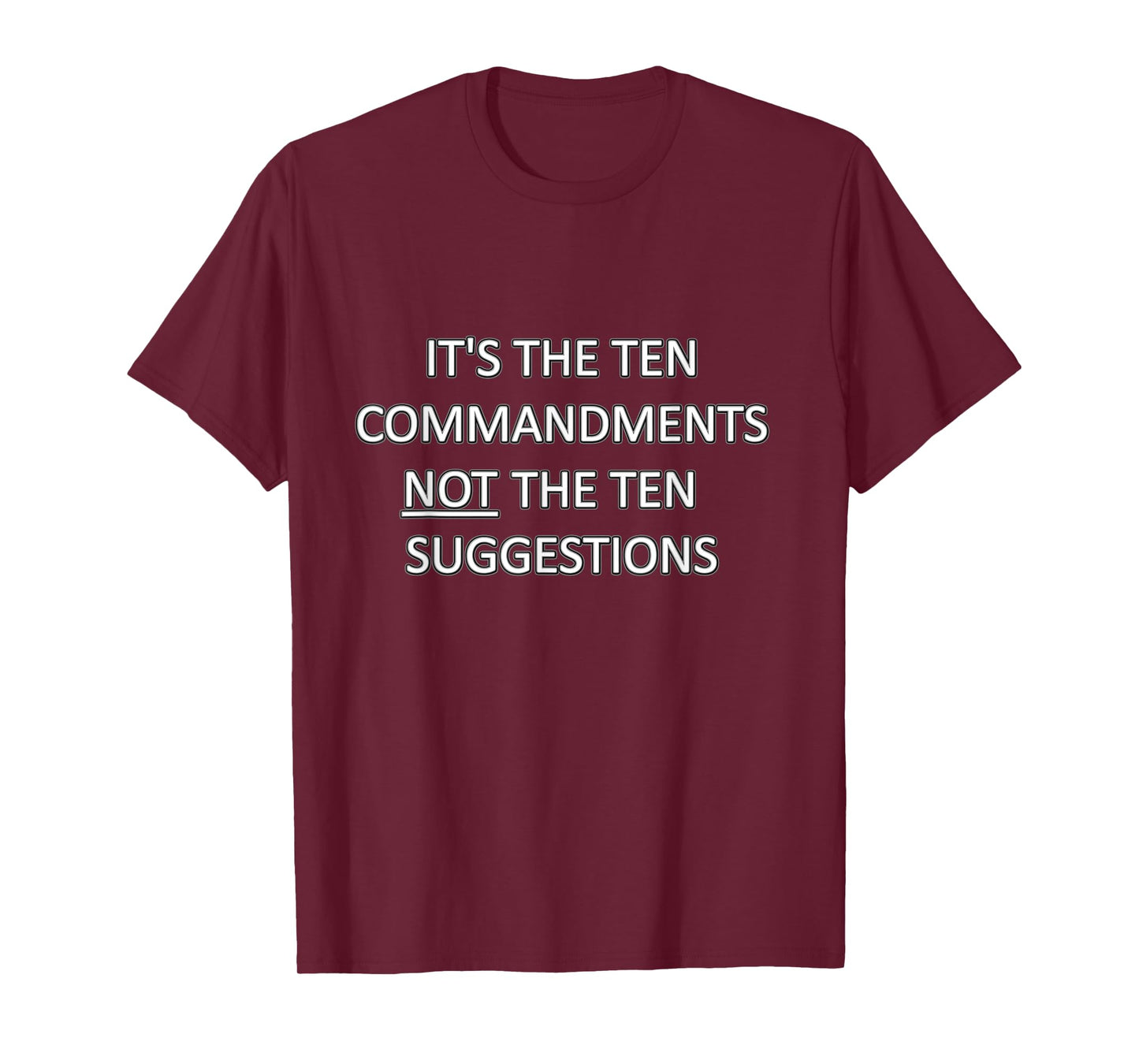 It's The Ten Commandments Not The Ten Suggestions Religious T-Shirt