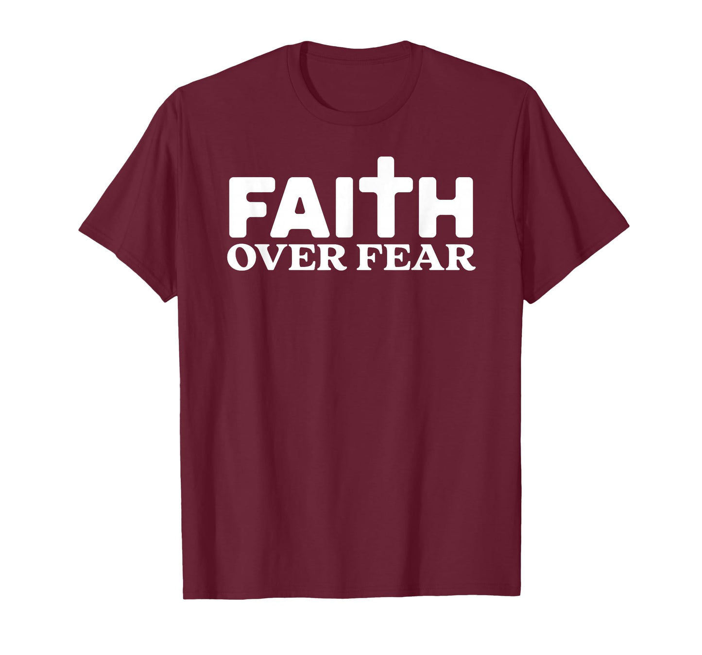 Faith Over Fear Cross God Jesus Christian Men Women Kids Tee T-Shirt