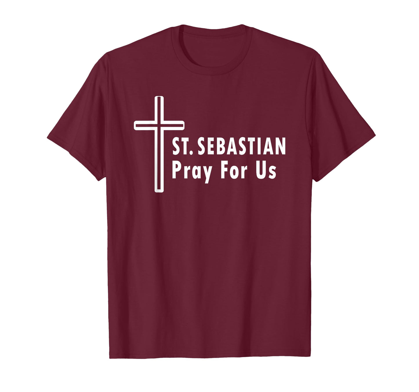 St. Sebastian Pray for Us Patron of Athletes & Soldiers T-Shirt
