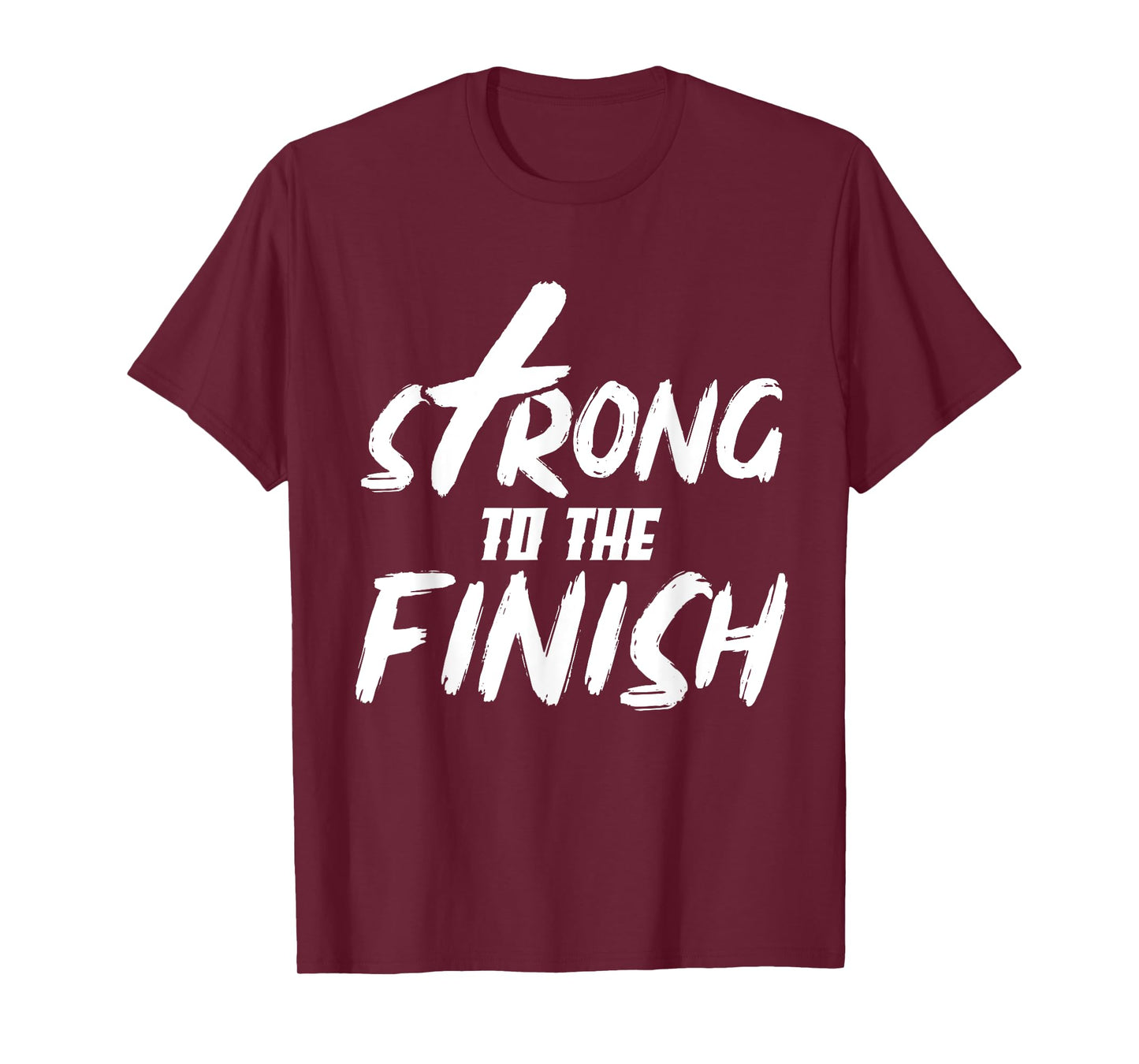 Strong To The Finish Funny Religion God Christian Gifts T-Shirt