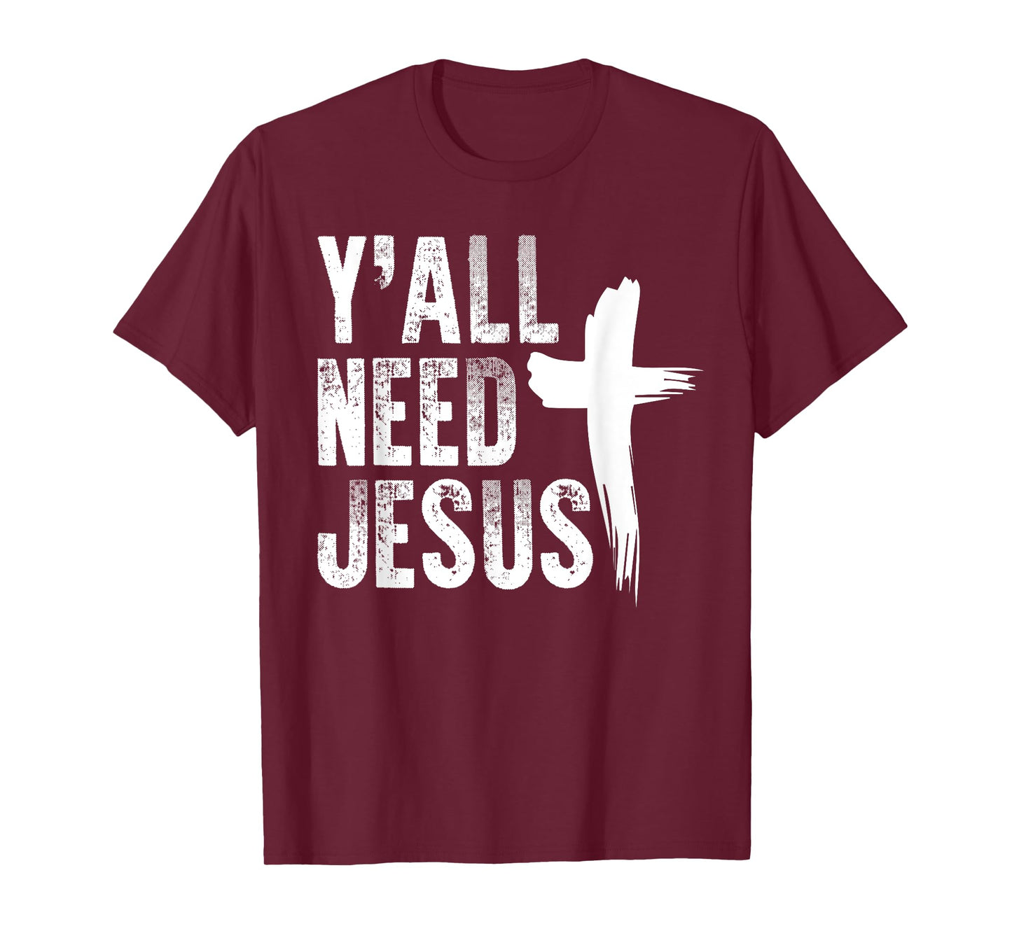 Y'all Need Jesus Shirt Funny Southern Yall Christian T-Shirt T-Shirt