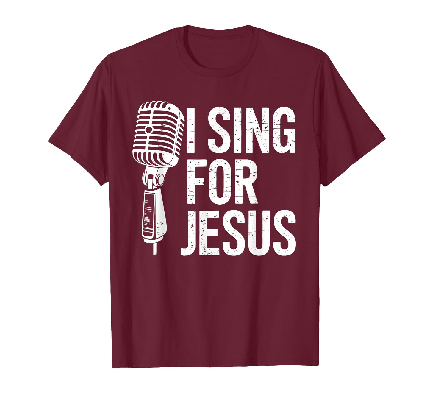 I Sing For Jesus Christian Church Singer Singing T-Shirt