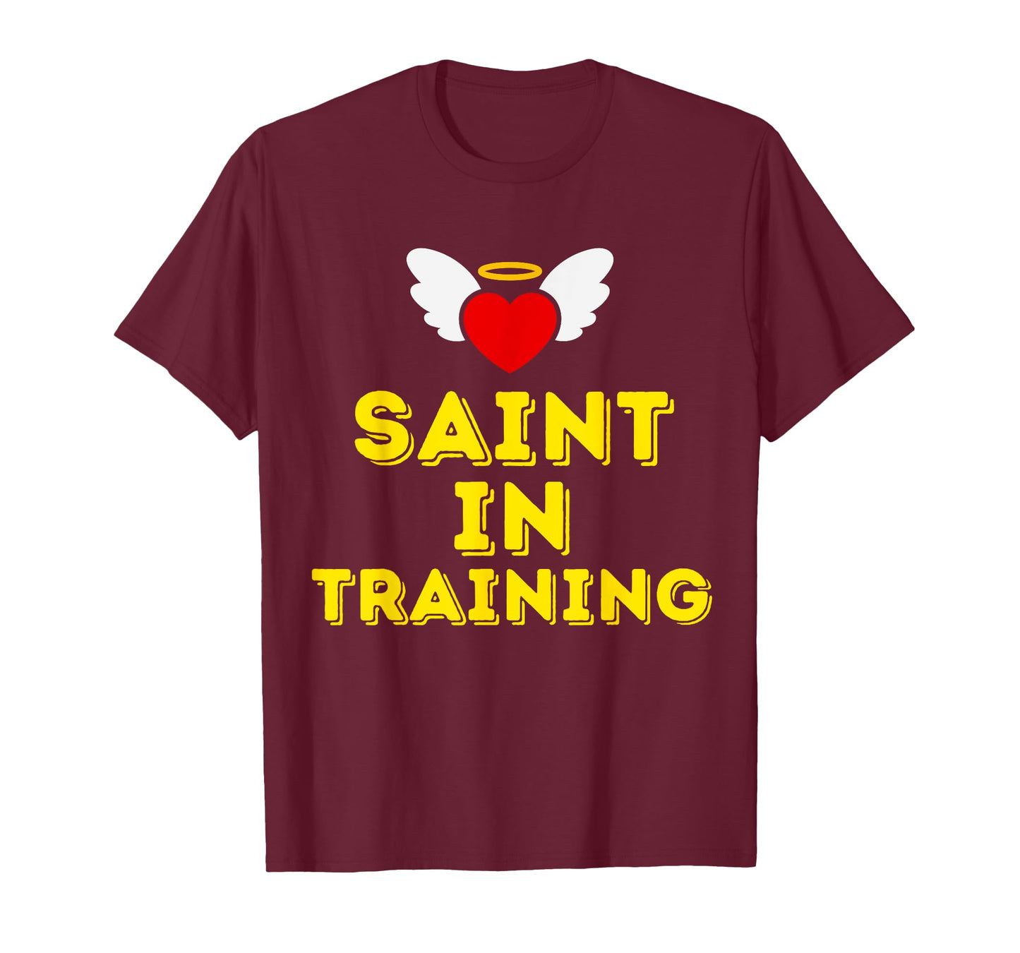 Saint in Training, Christian, Catholic, Orthodox, Anglican T-Shirt