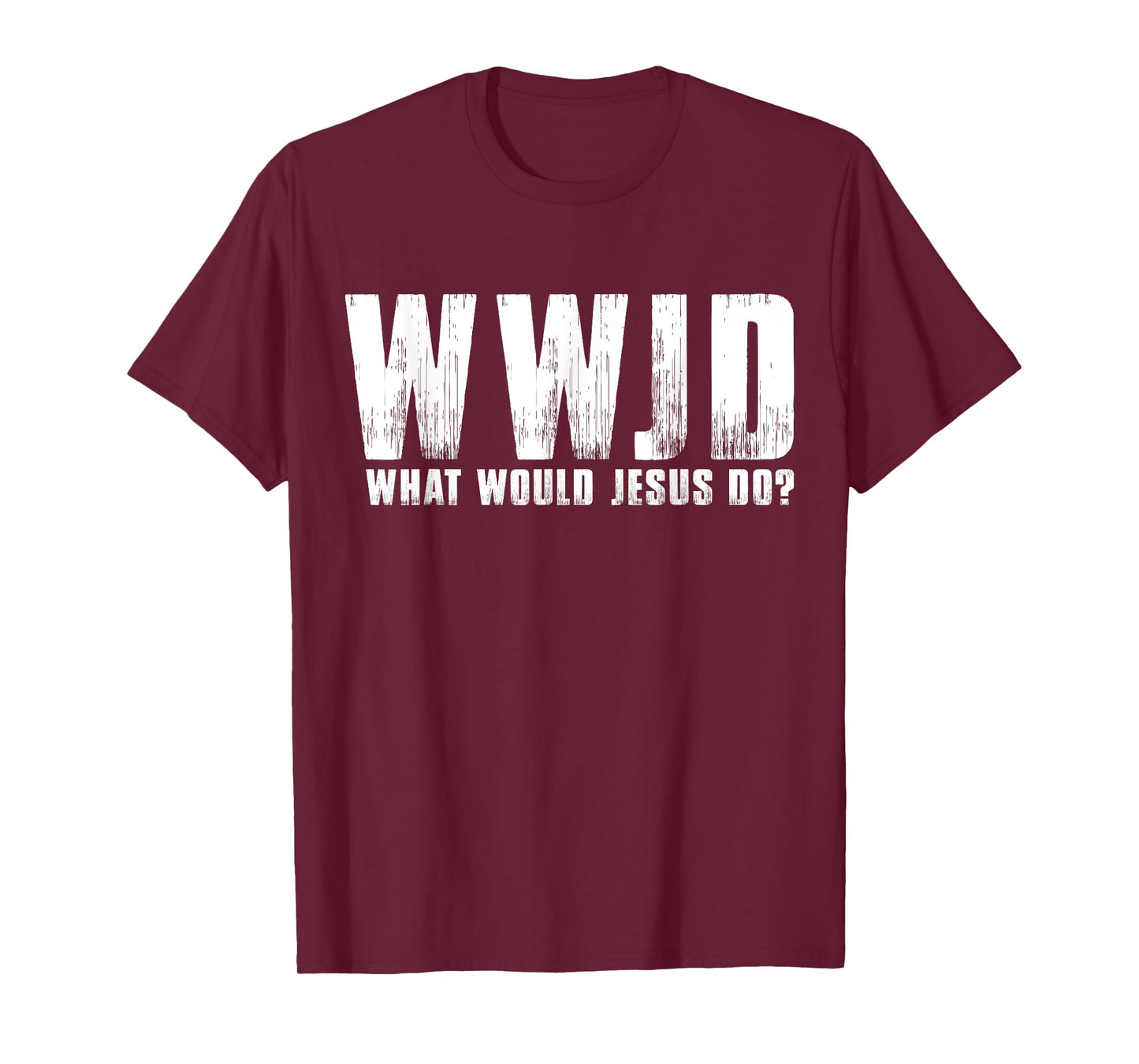 WHAT WOULD JESUS DO? WWJD CHRISTIAN BELIEVER FAITH T-Shirt