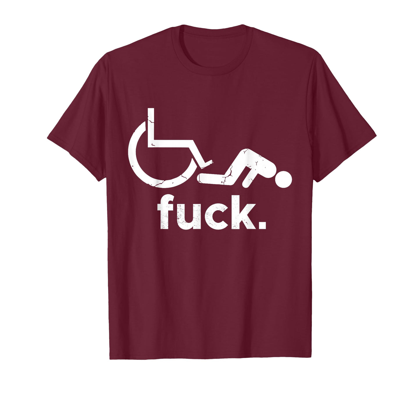 Wheelchair Humor Disability Funny Meme - Wheelchair FUCK T-Shirt