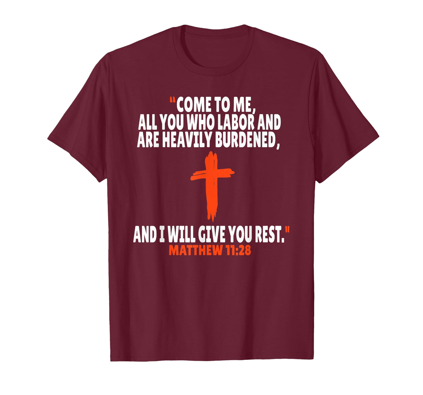 Matthew 11:28 Bible Verses Scripture T-Shirt
