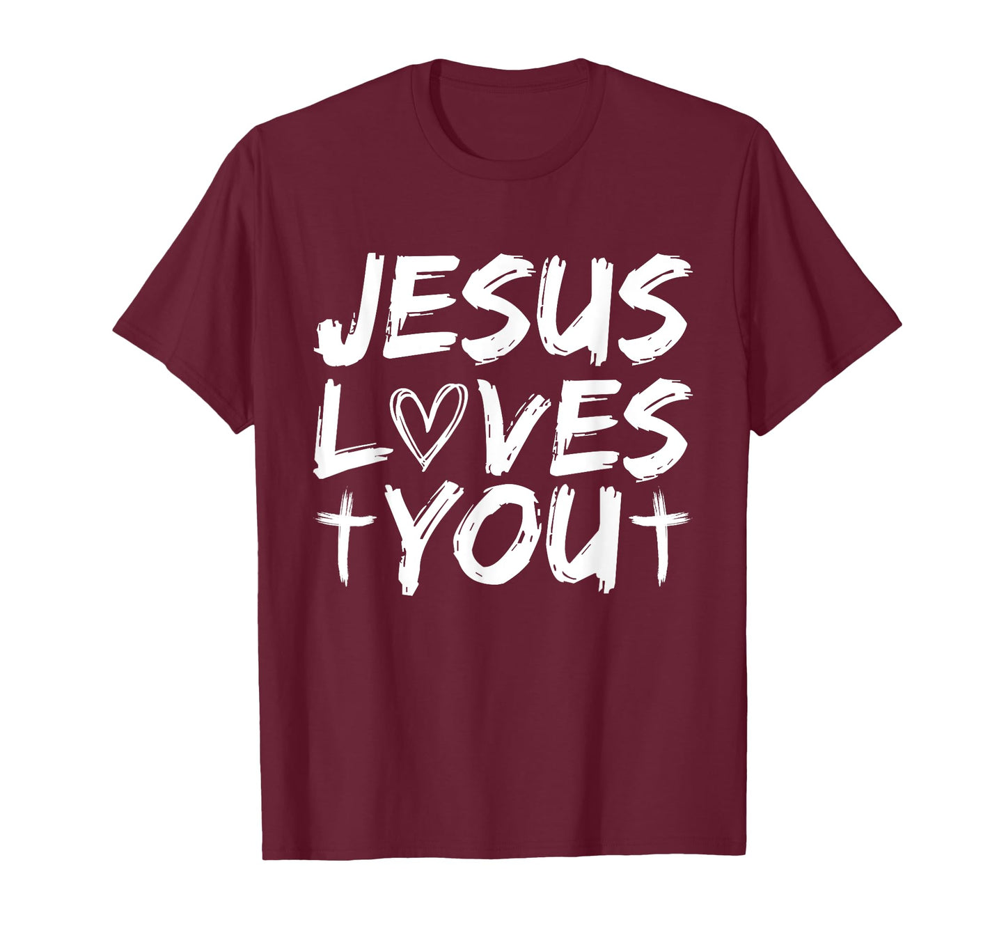 Jesus Loves You I Jesus T-Shirt