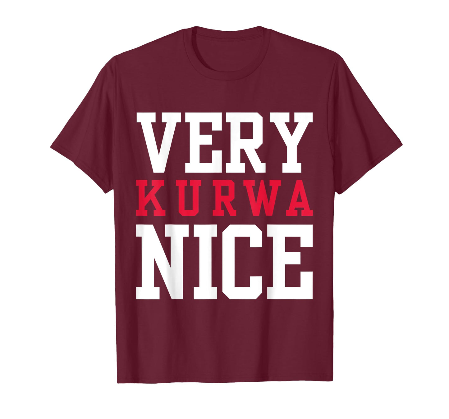 Funny Very Kurwa Nice Polish English Sarcasm Quote T-Shirt