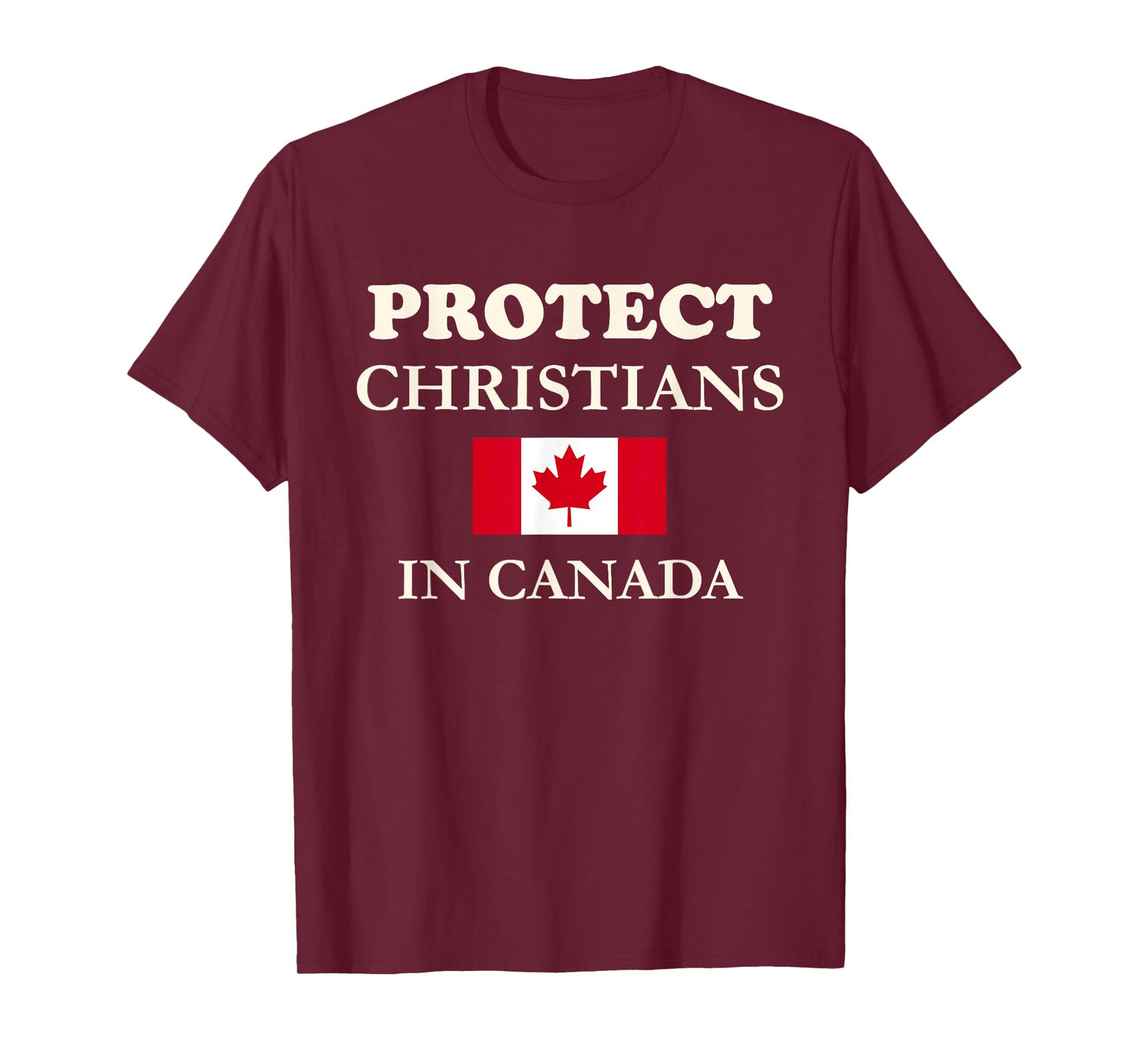 Protect Christians in Canada Jesus Christ Followers Church T-Shirt