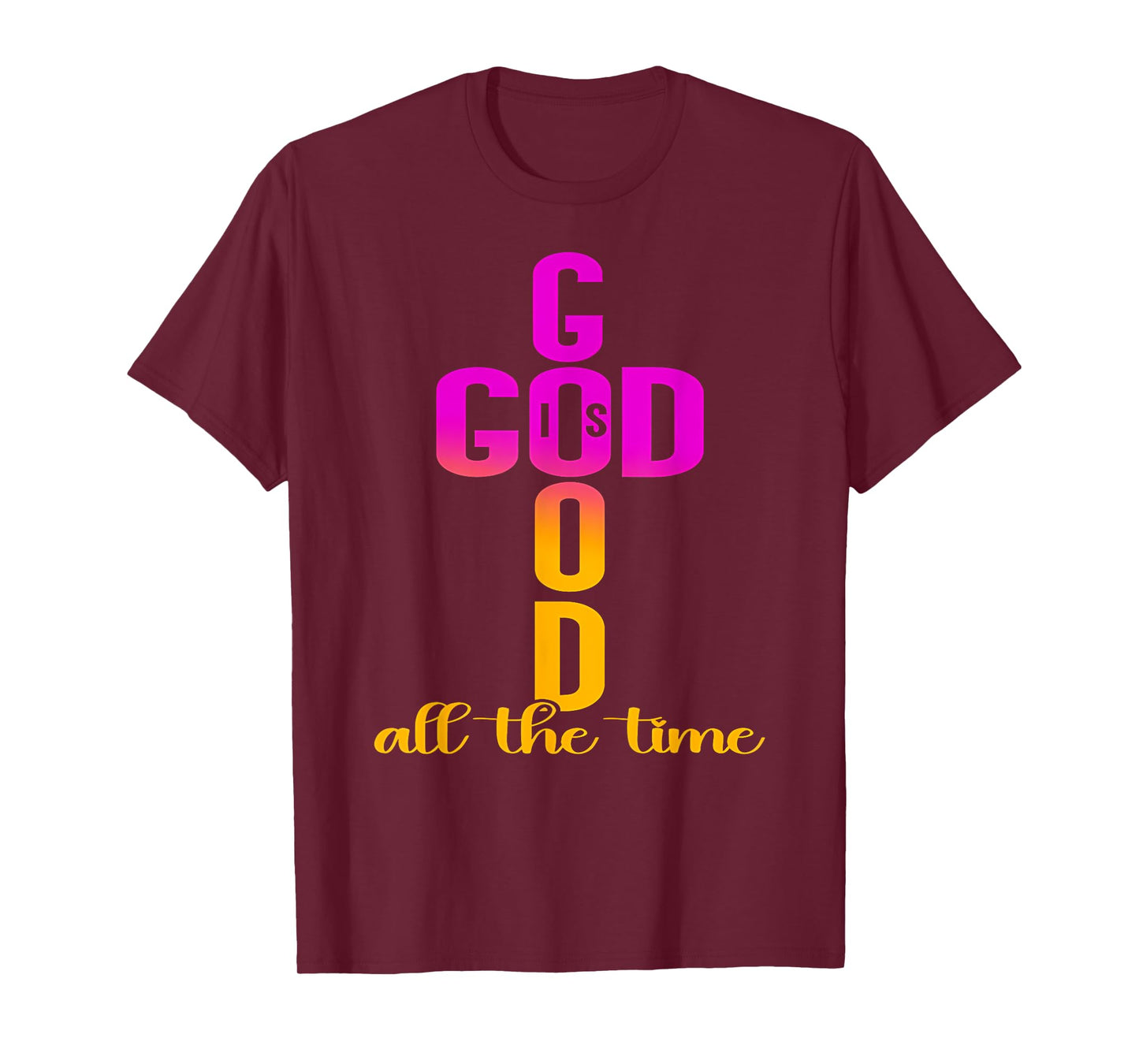 God Is Good All The Time Cross Jesus Christian Gift T-Shirt