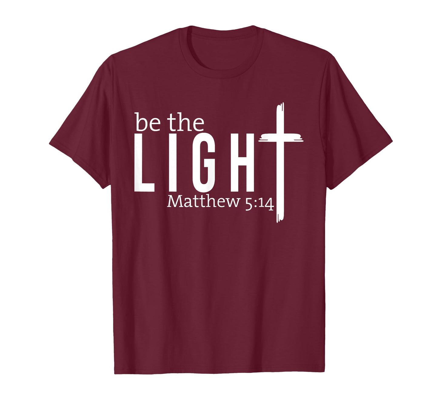 Be The Light Christian - Faith-Based Bible Verse Matthew T-Shirt