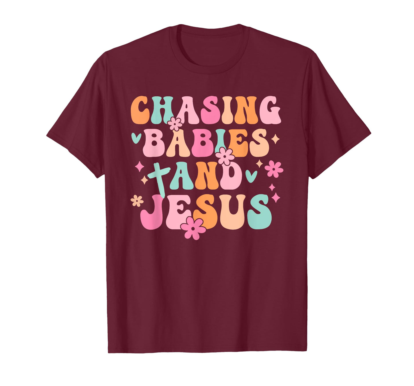 Mom Chasing Babies And Jesus Religious Christian Women T-Shirt