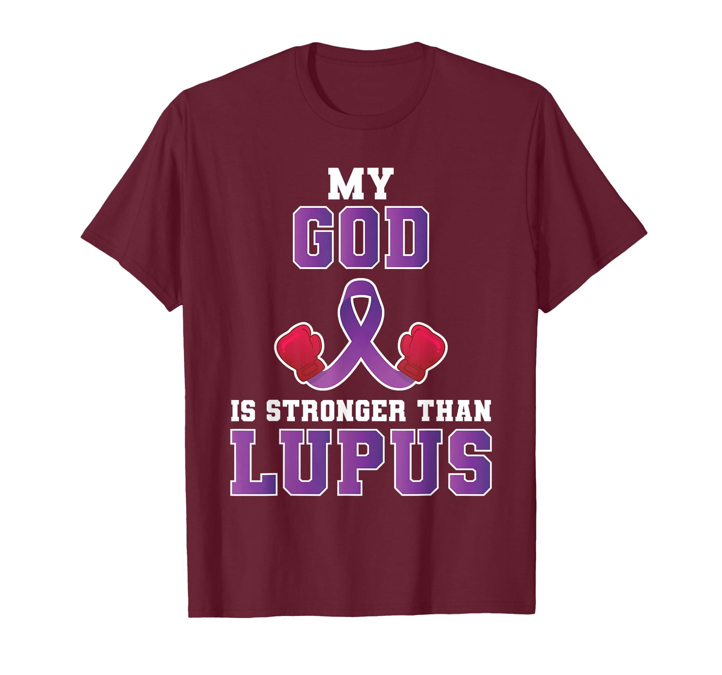 My God Is Stronger Than Lupus Awareness Lupus Fighter T-Shirt