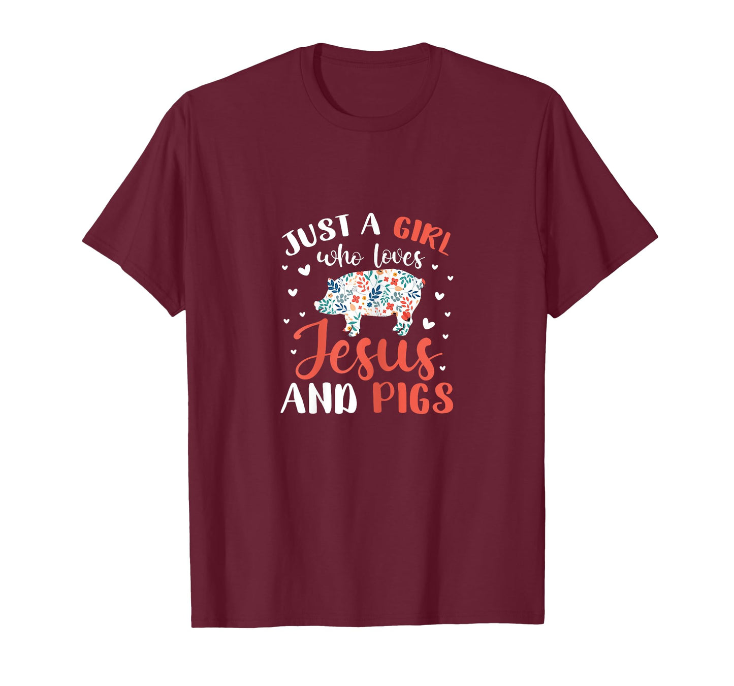 Just A Girl Who Loves Jesus and Pigs Pig Lover Christian T-Shirt