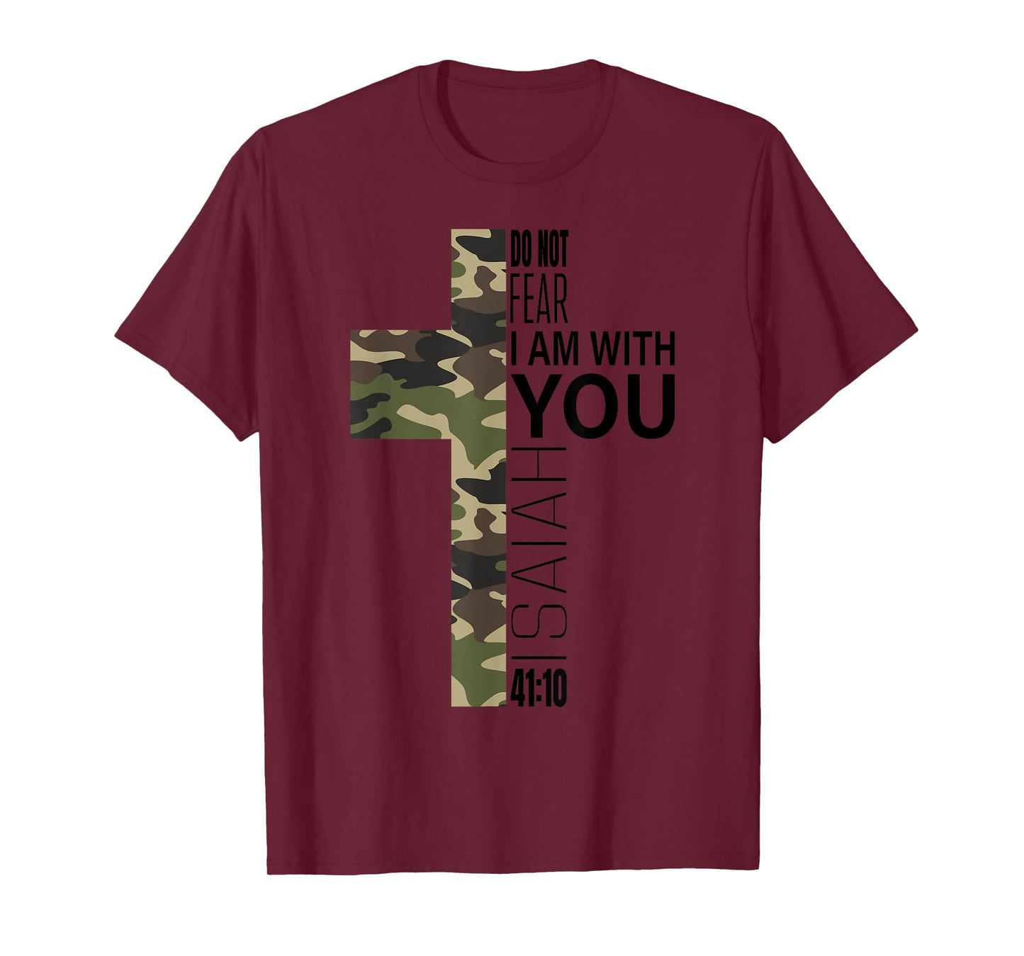 Isaiah 41 10 Do Not Fear Faith Christian Bible Verse Camo T-Shirt