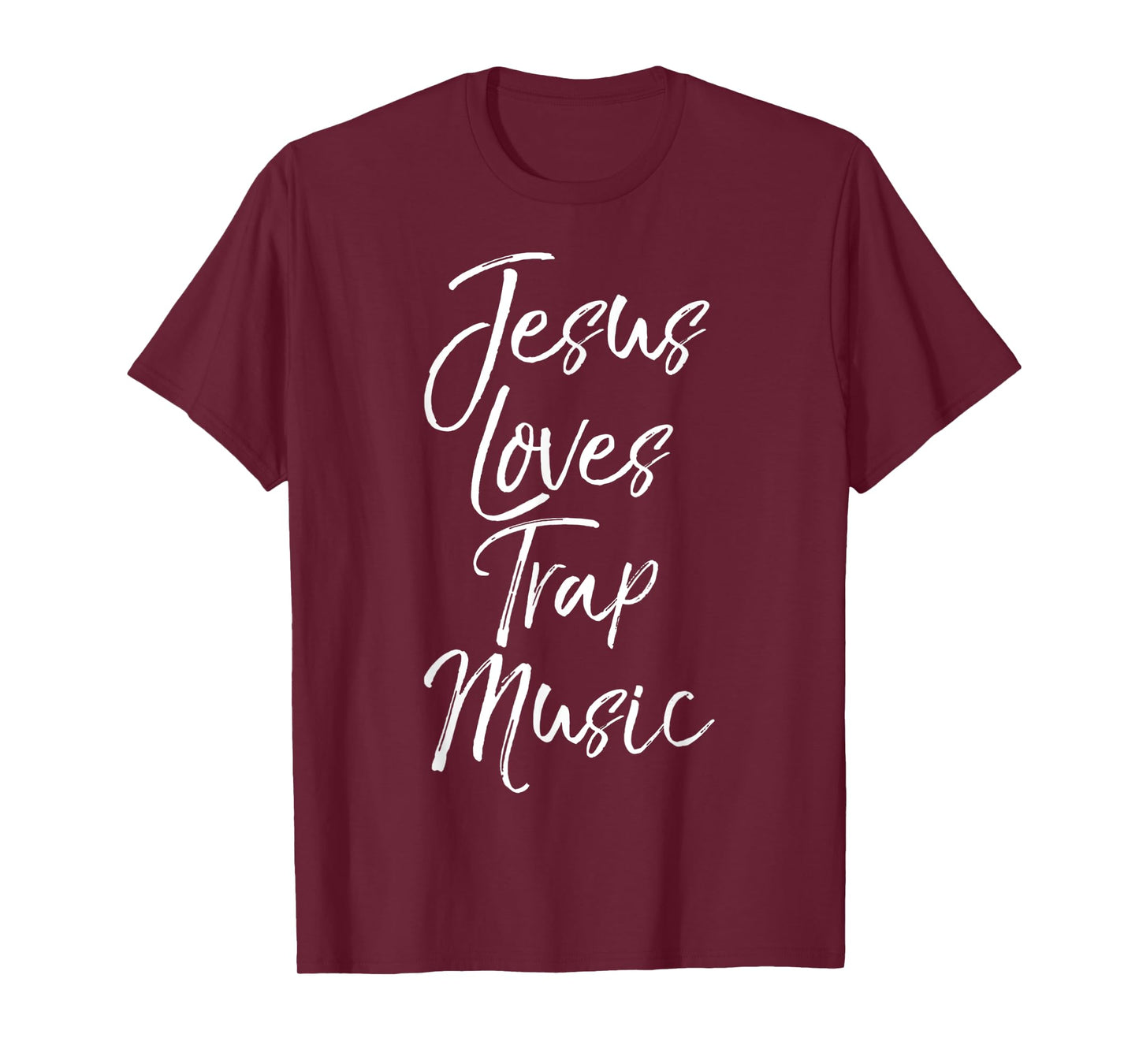 Funny Jesus Loves Trap Music Christian Quote T-Shirt