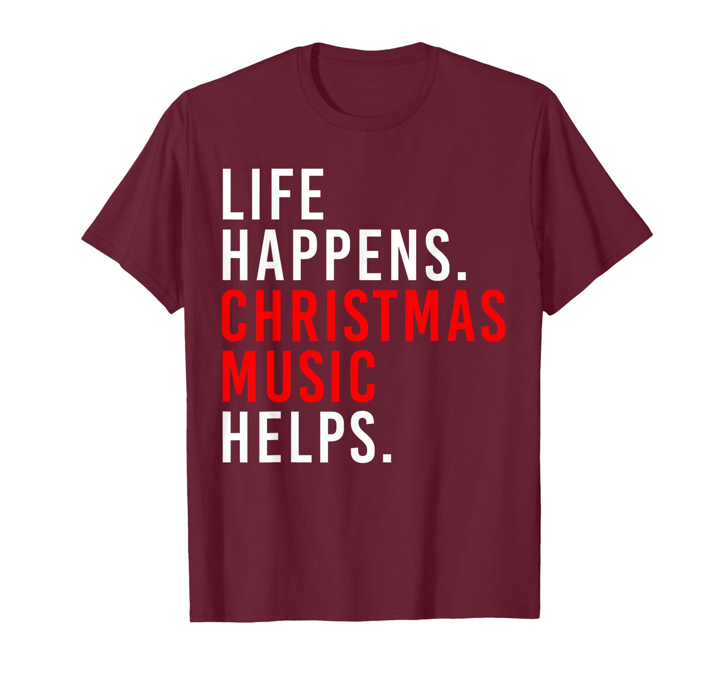 Retro Life Happens Christmas Music Helps Xmas Saying Quote T-Shirt
