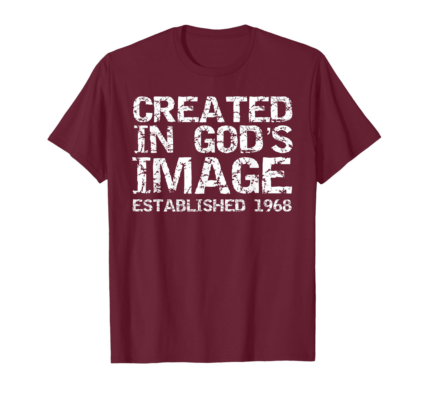 1968 Birthday for Men 1968 Birth Year Created in God's Image T-Shirt
