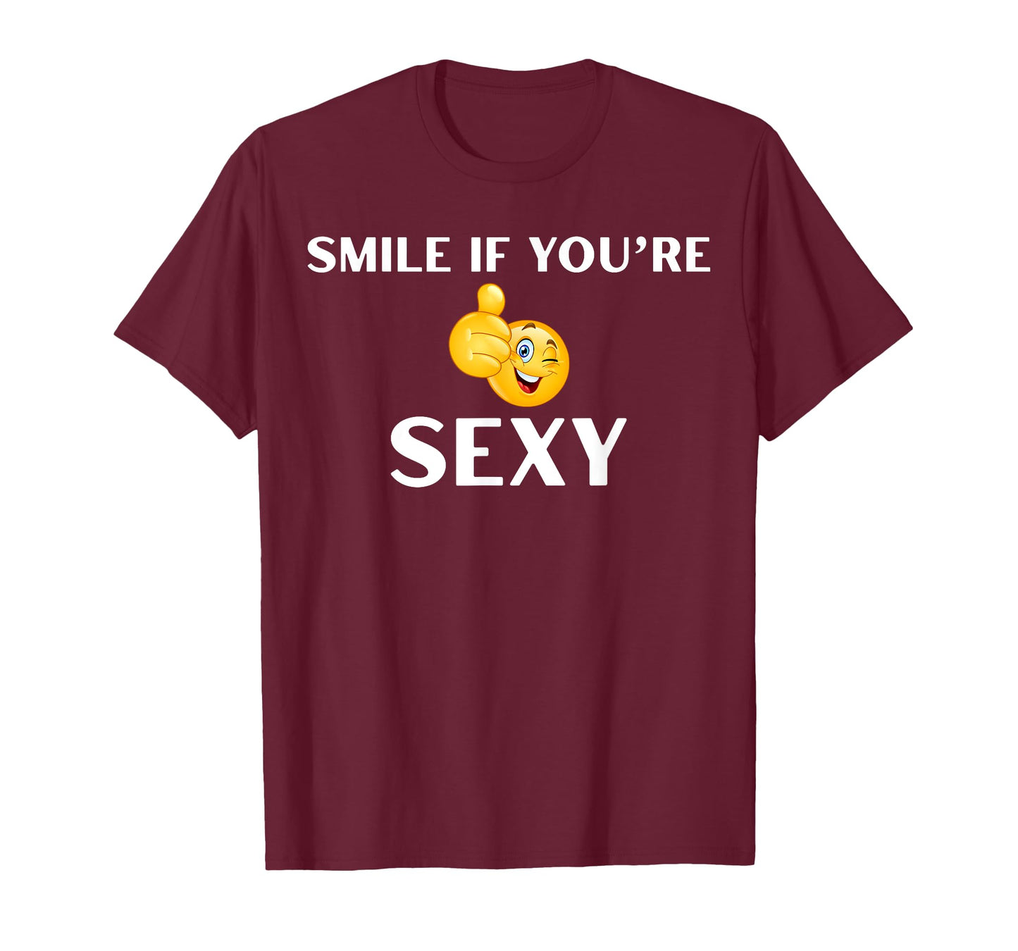 Funny Smile if You're Sexy Tank or Tee T-Shirt