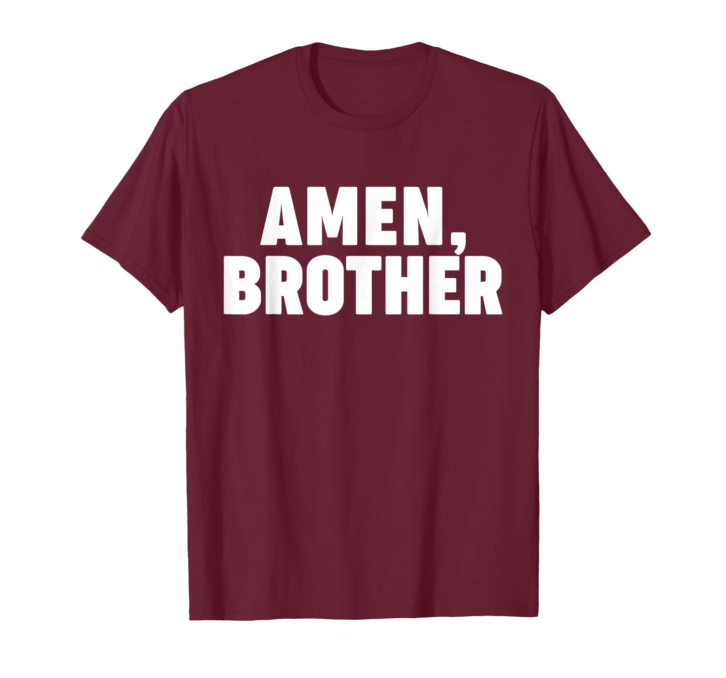 Amen Brother T-Shirt
