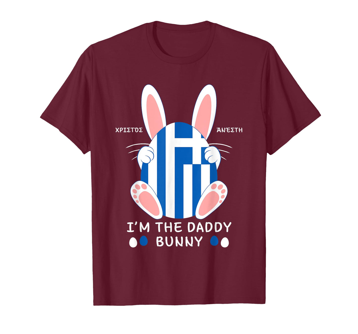 I'm The Greek Easter Bunny Greece Christos Anesti Daddy T-Shirt