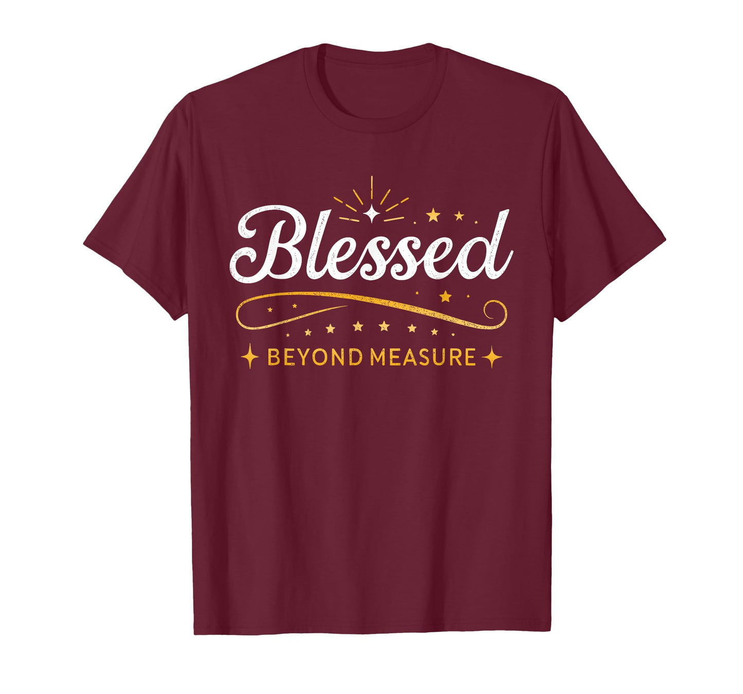 Blessed Beyond Measure Simply Blessed Family Blessing Faith T-Shirt