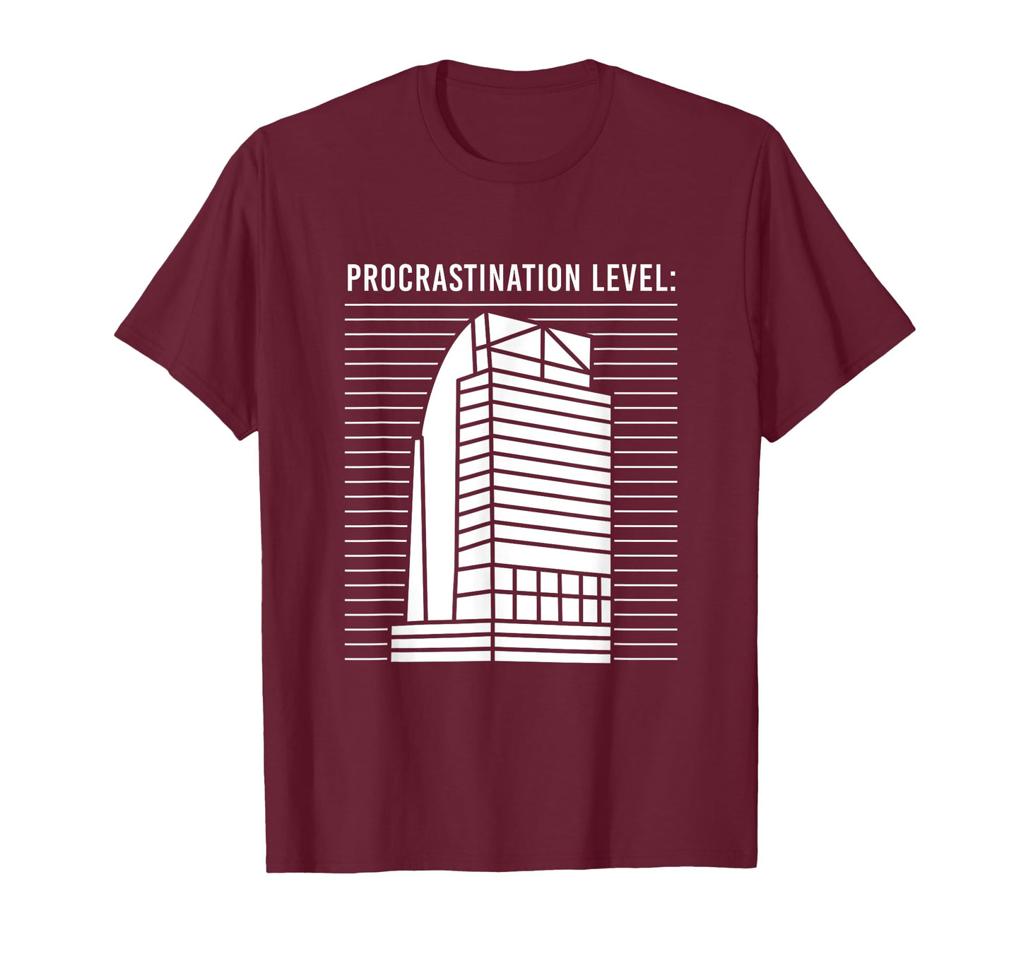 Eyesore Majesty Building I4 Procrastination Level T-Shirt
