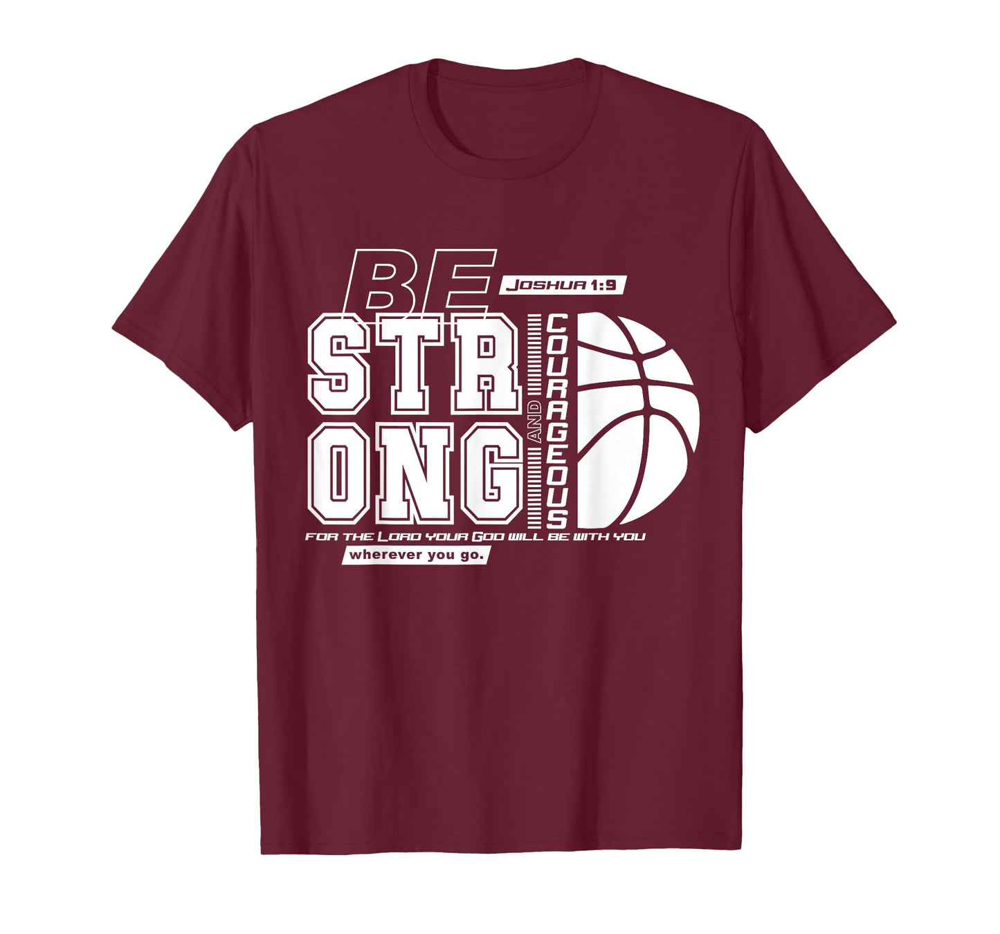 Christian Basketball Bible Verse / Strong Courageous Faith T-Shirt