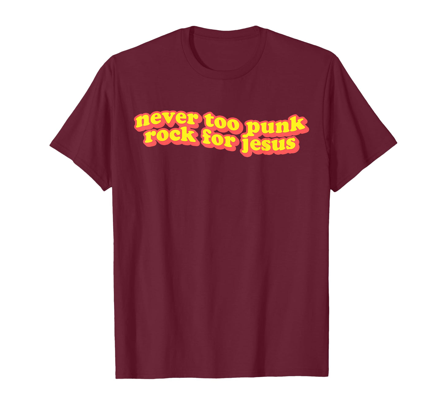 Retro Never Too Punk Rock For Jesus Christian Faith Gift T-Shirt