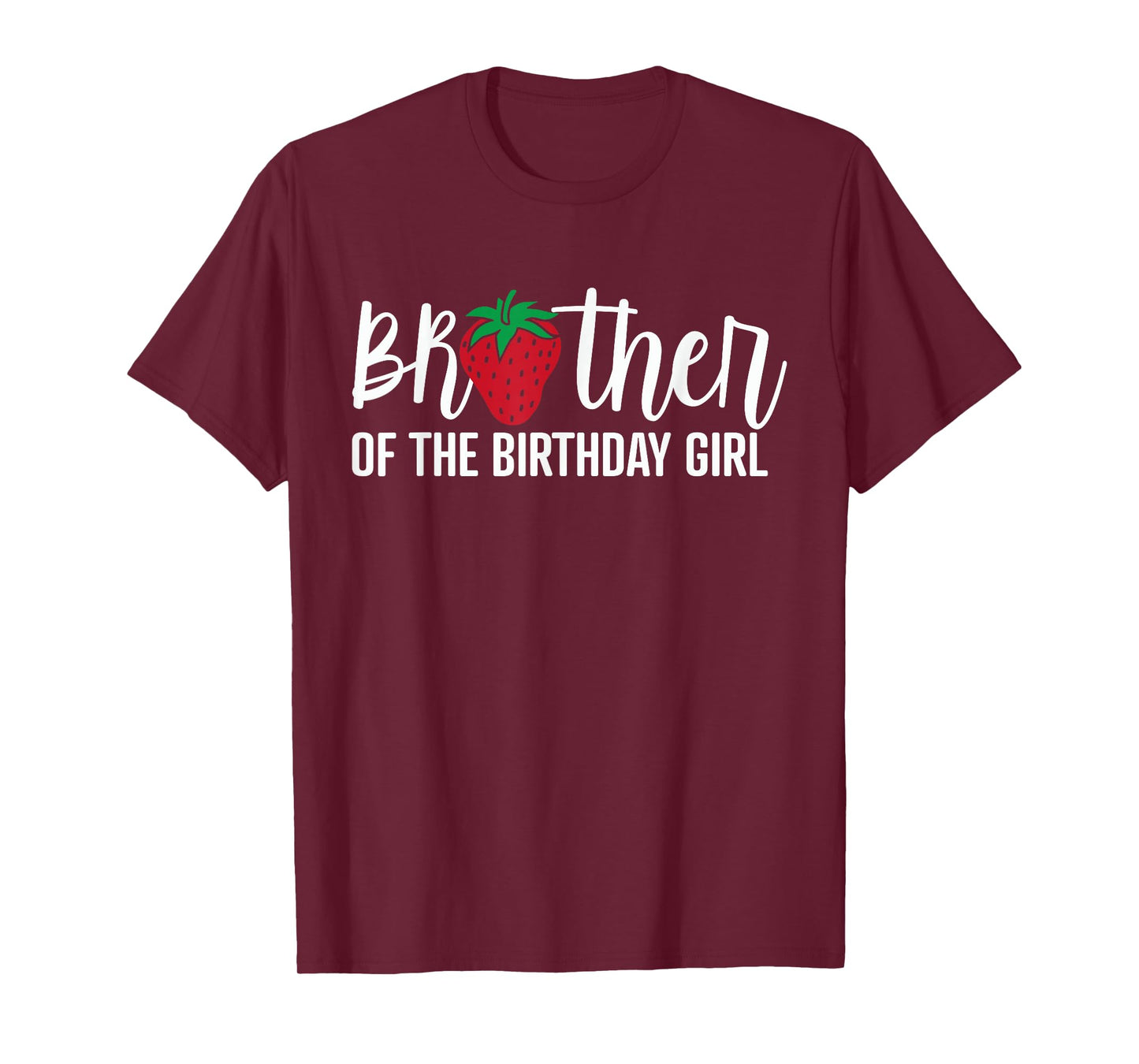 Brother Of The Birthday Girl Strawberry Bday Party Theme T-Shirt