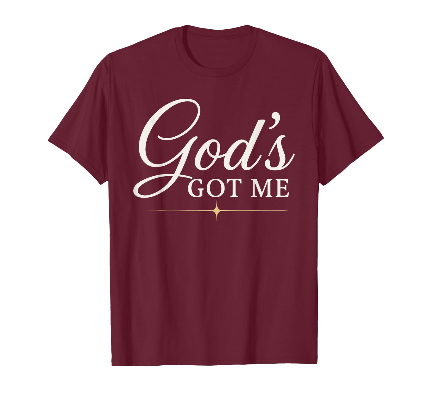 God's Got Me T Shirt Inspirational Faith Based Style T-Shirt