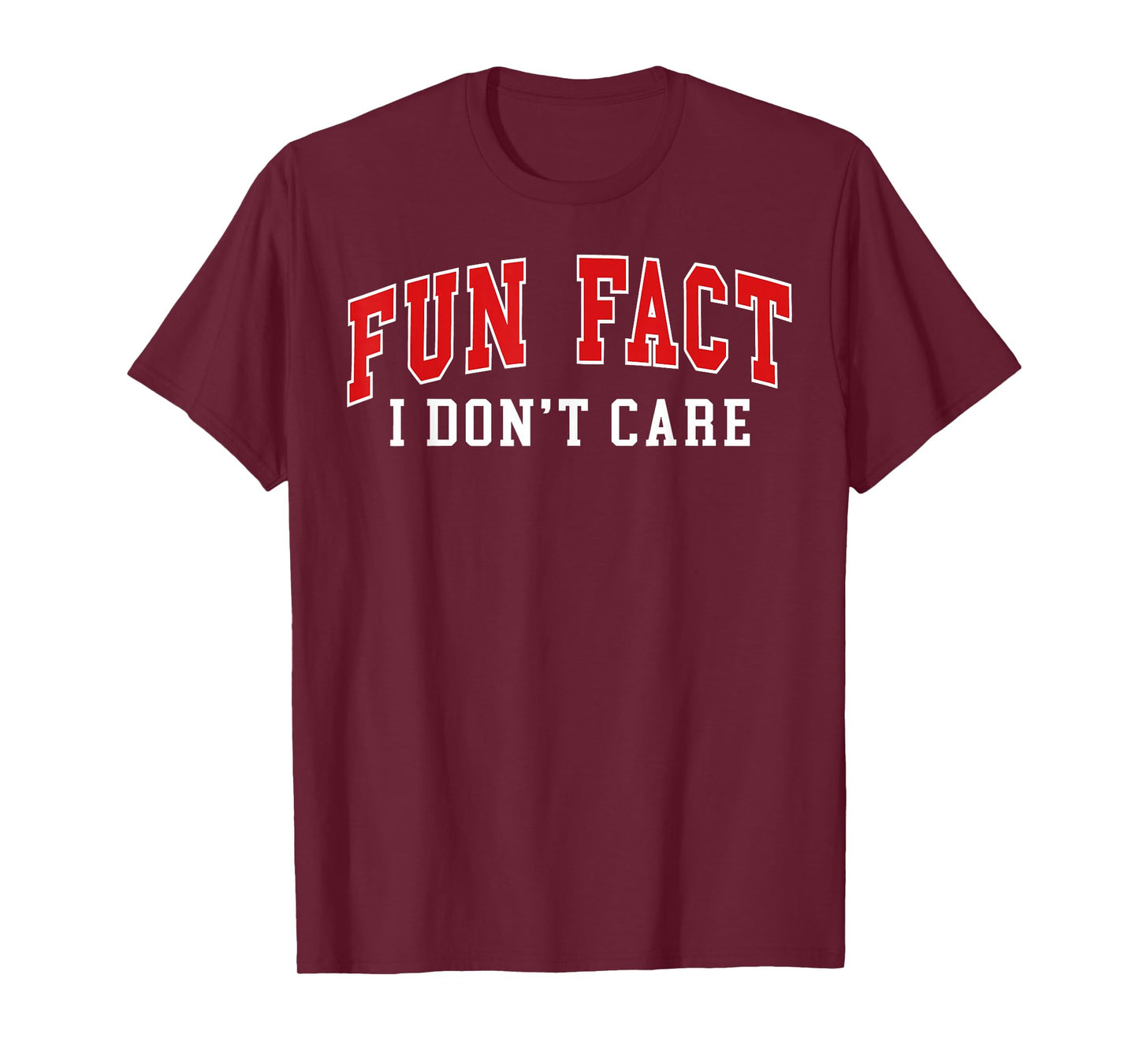 Fun Fact I Don't Care Saying Quote T-Shirt