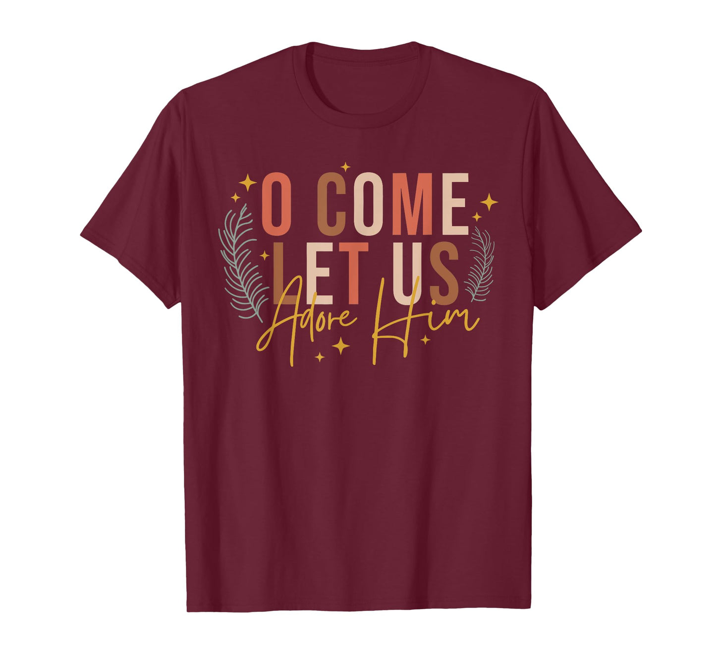 O Come Let Us Adore Him Merry Christmas Xmas Christian Jesus T-Shirt