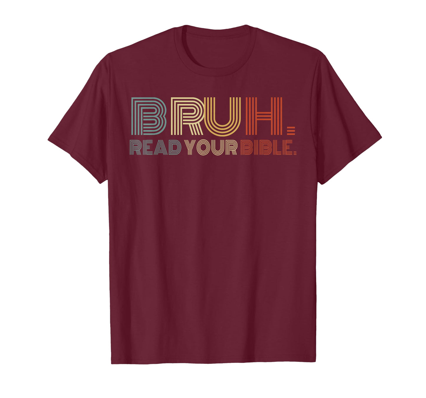 Vintag Bruh Meme Read Your Bible God Funny Christian Tee T-Shirt