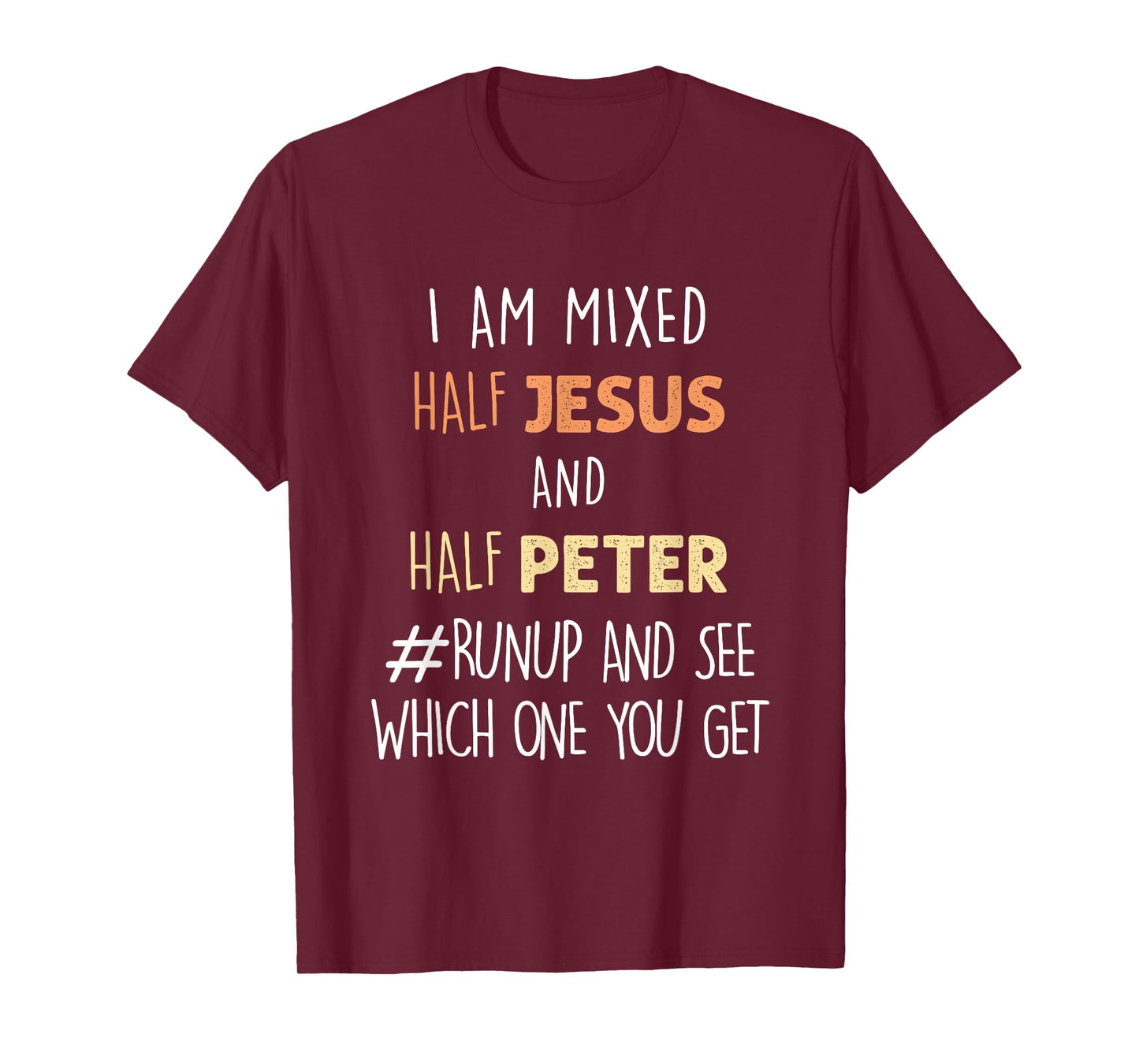 I am Mixed Half Jesus And Half Peter Funny Christian T-Shirt T-Shirt