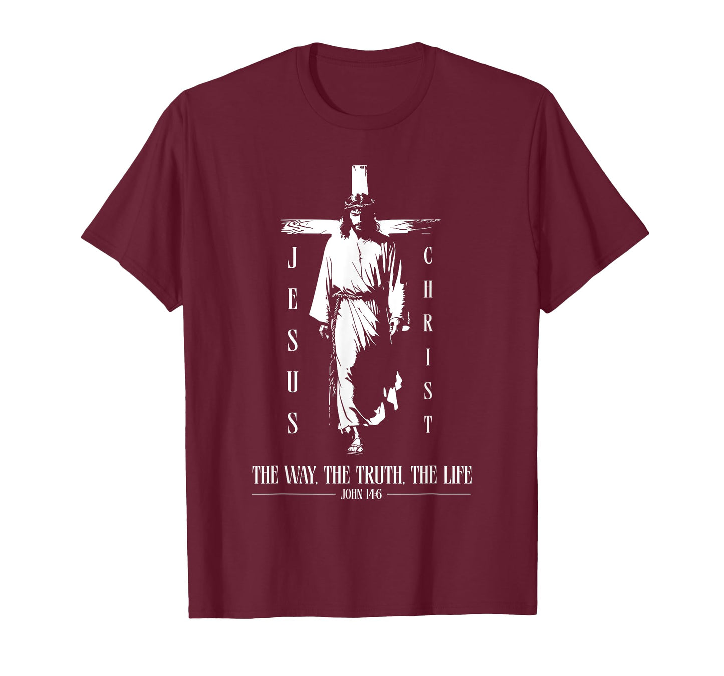 Jesus Christ - JOHN 14:6 Quote - Christian T-Shirt