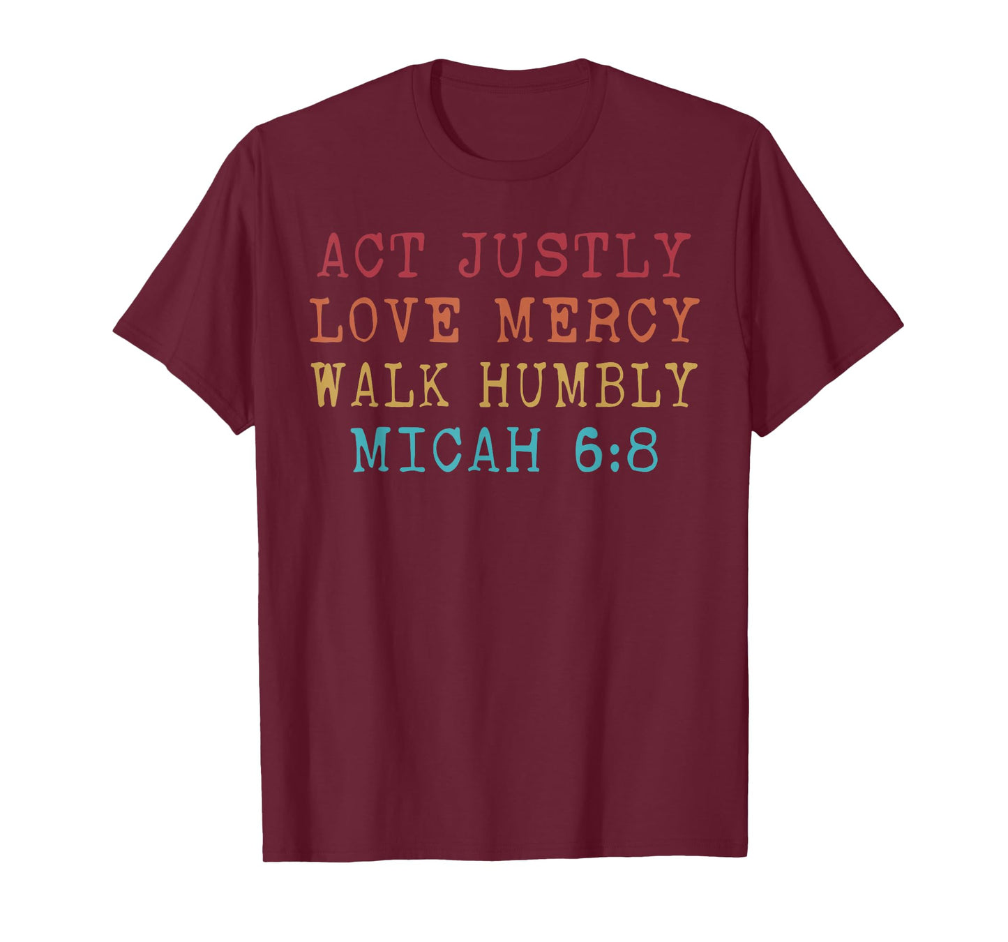 Funny Act Justly Love Mercy Walk Humbly Micah 6 8 Vintage Re T-Shirt
