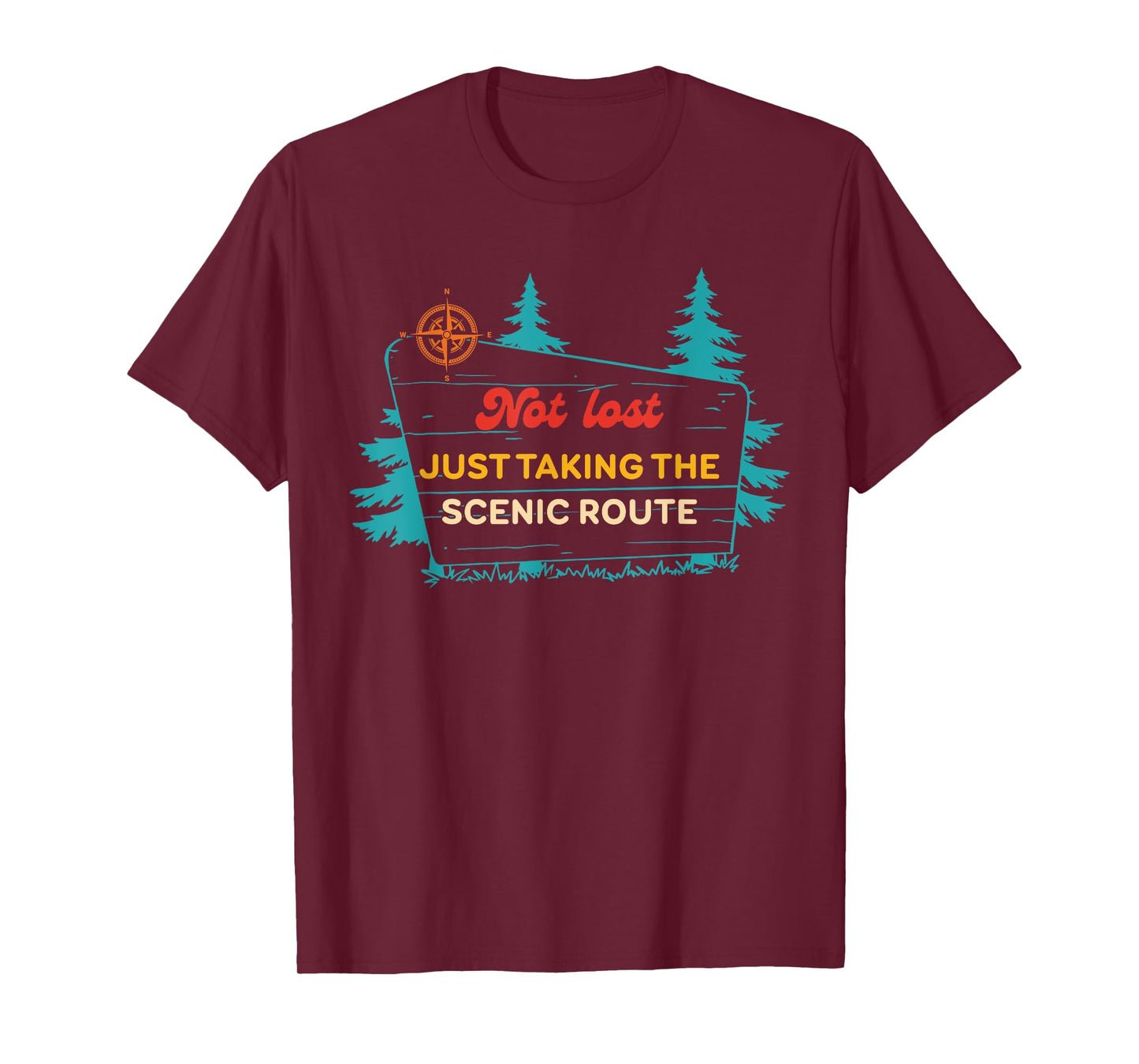 Not Lost I'm Just Taking The Scenic Route Vintage Quote T-Shirt