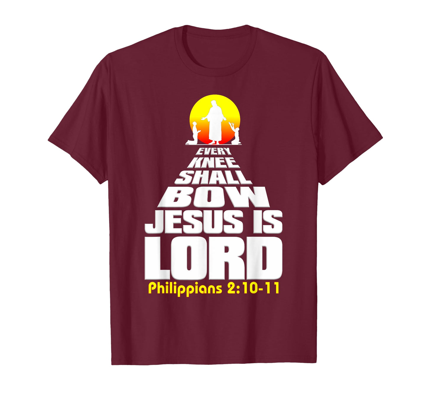 Every Knee Shall Bow Jesus is Lord Christian worship T-Shirt