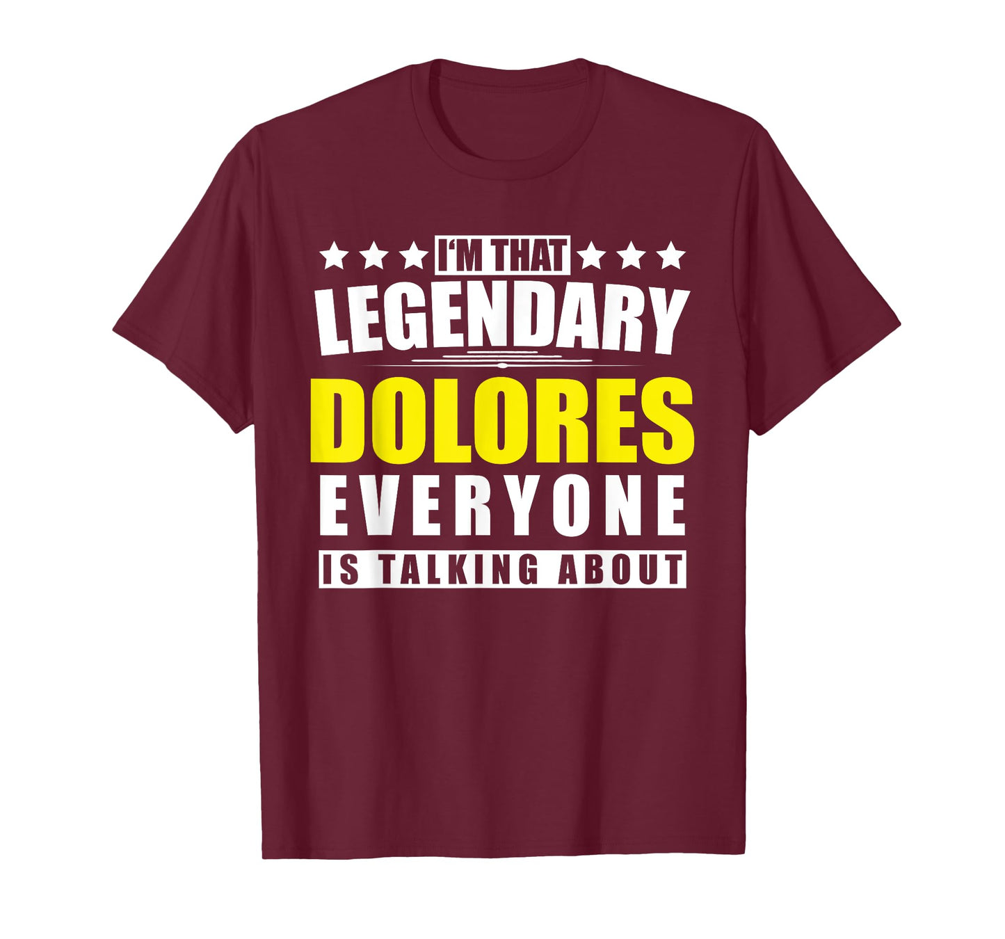 Name Dolores First Name Gifts - Funny Personalized Gift T-Shirt