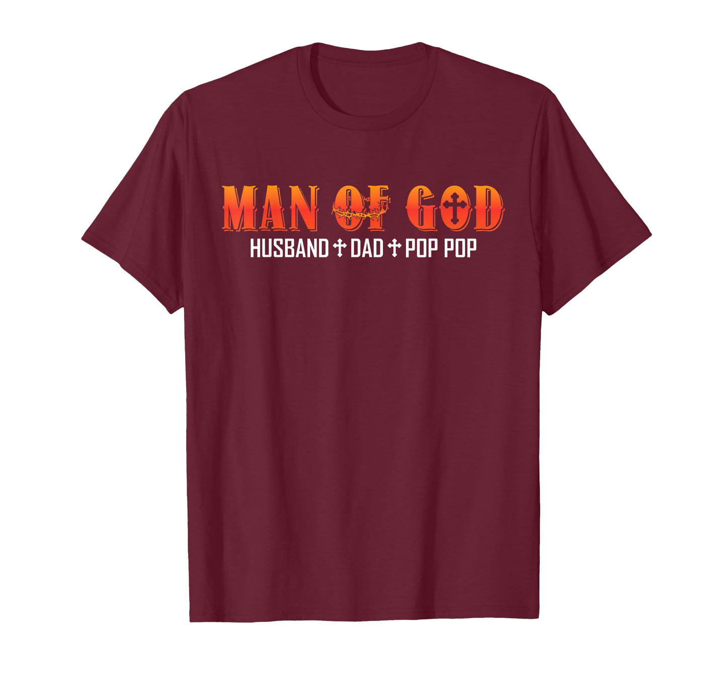 Man Of God Husband Dad Pop Pop Christian Dad Religious T-Shirt