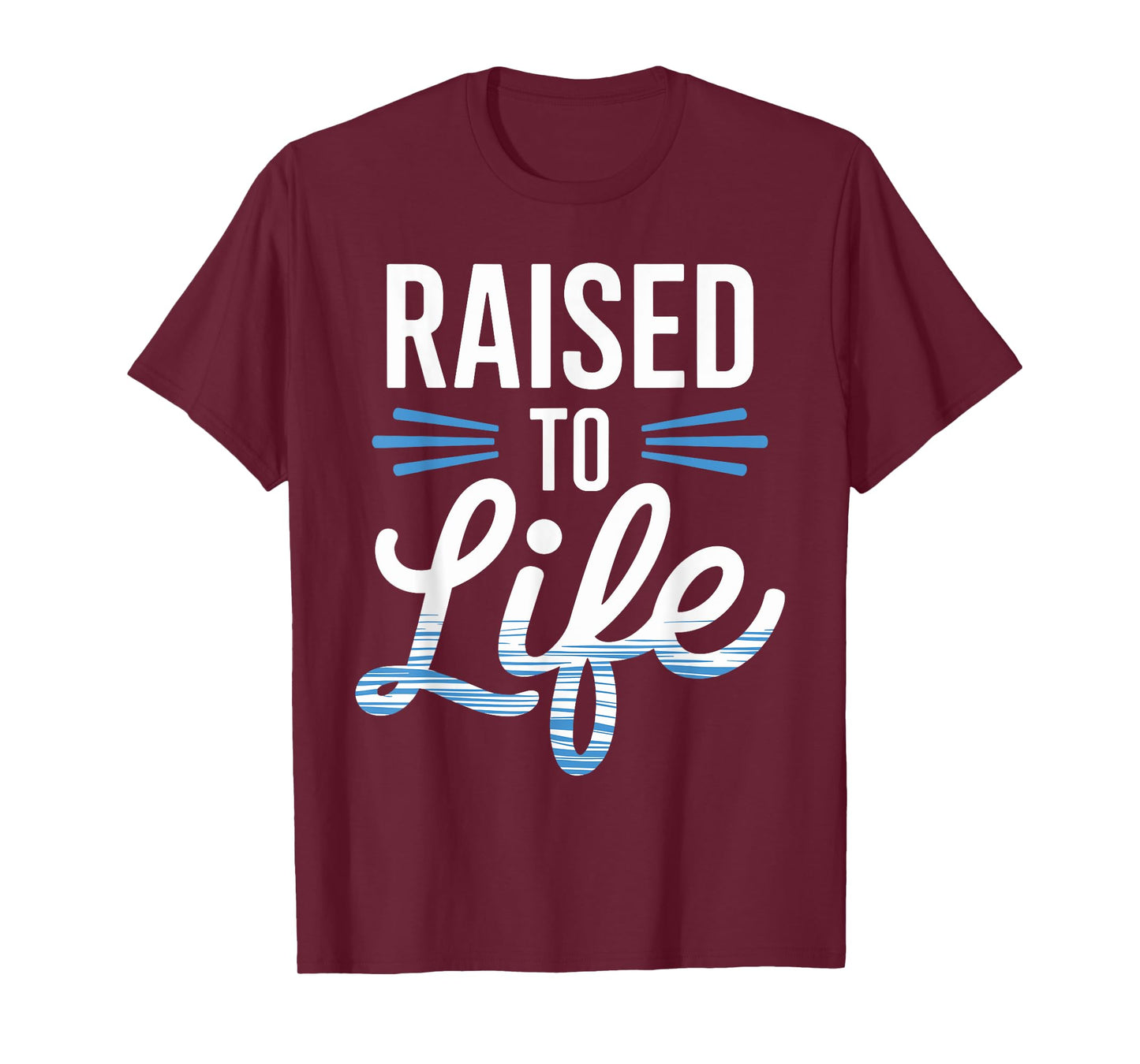Raised To Life Shirt Baptism Shirt Jesus God Christian T-Shirt