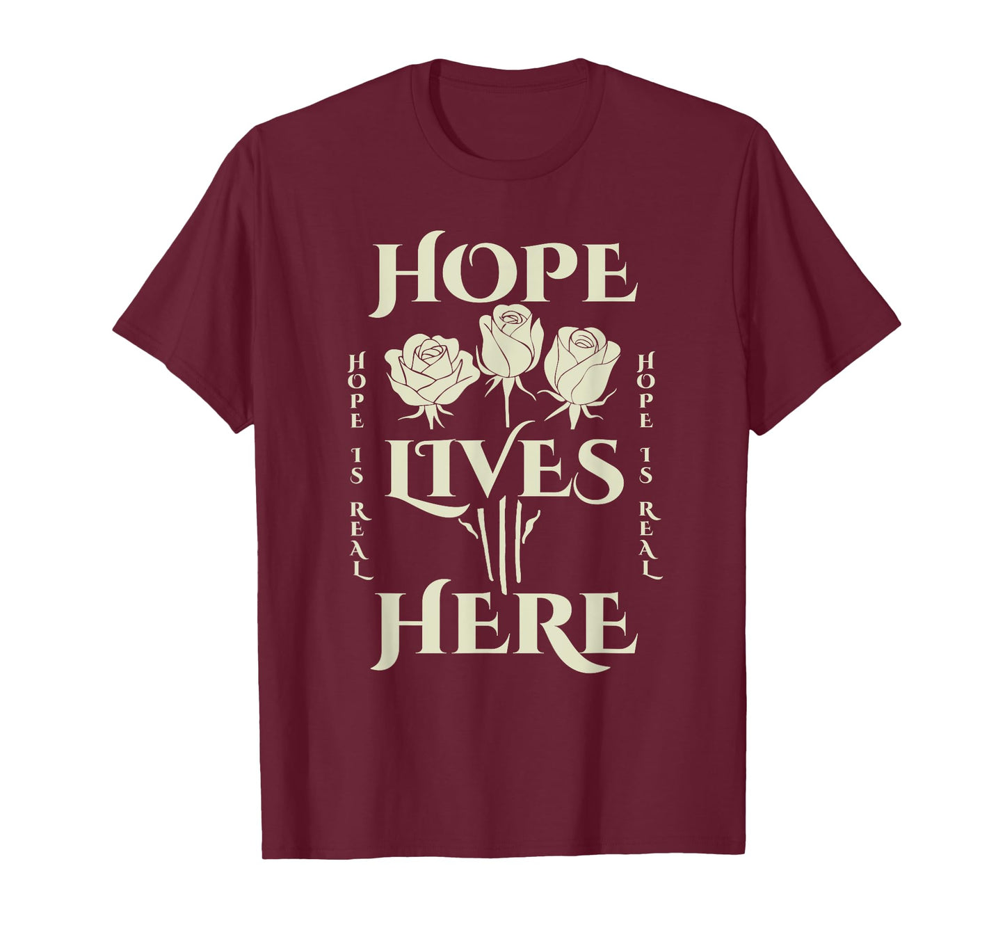 Hope Rose | Inspirational Unisex | Hope Lives Here T-Shirt